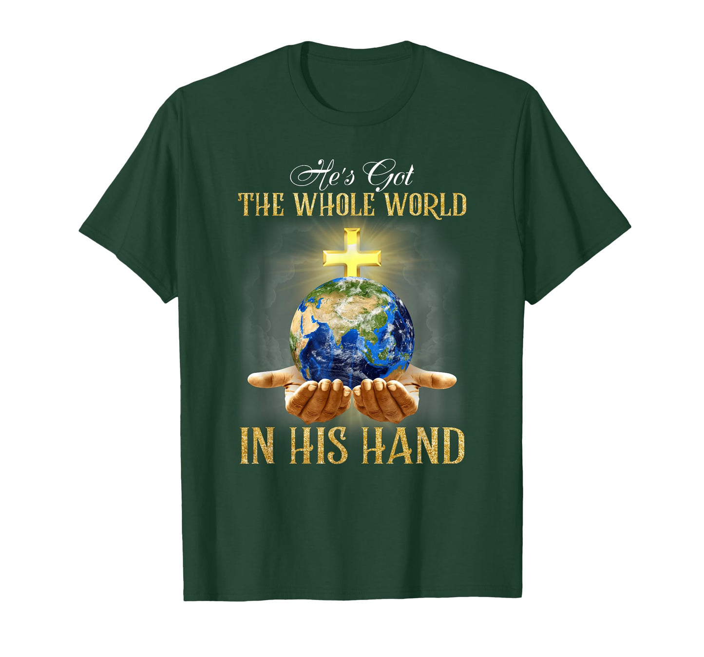 He's Got The Whole World In His Hand - Jesus Lover Christian T-Shirt