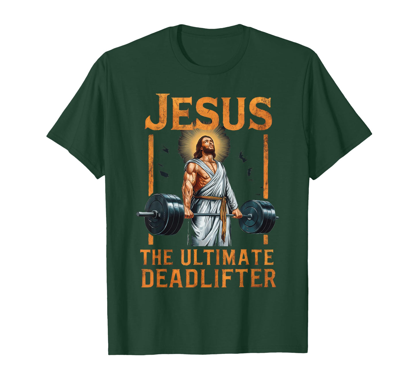 Jesus The Ultimate Deadlifter Christian T-Shirt