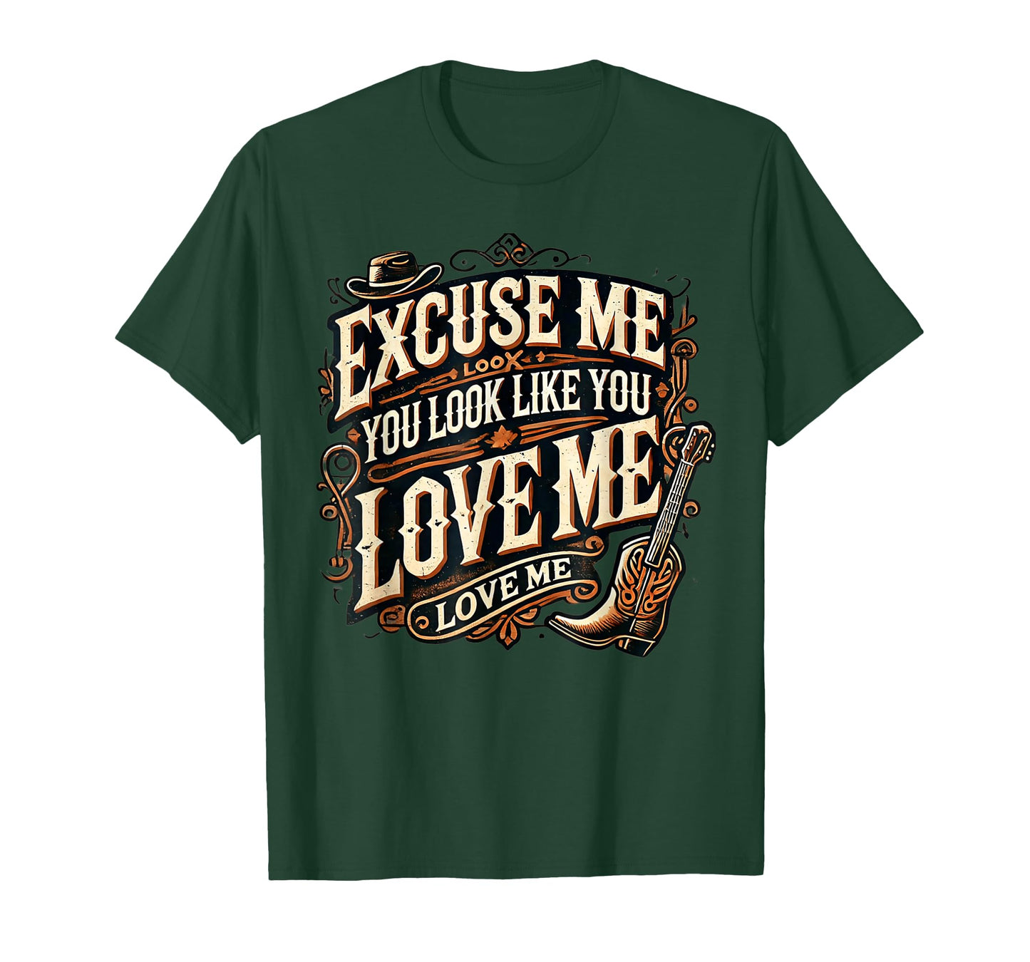 Excuse Me You Look Like You Love Me & MEME CUTE Excuse Me T-Shirt