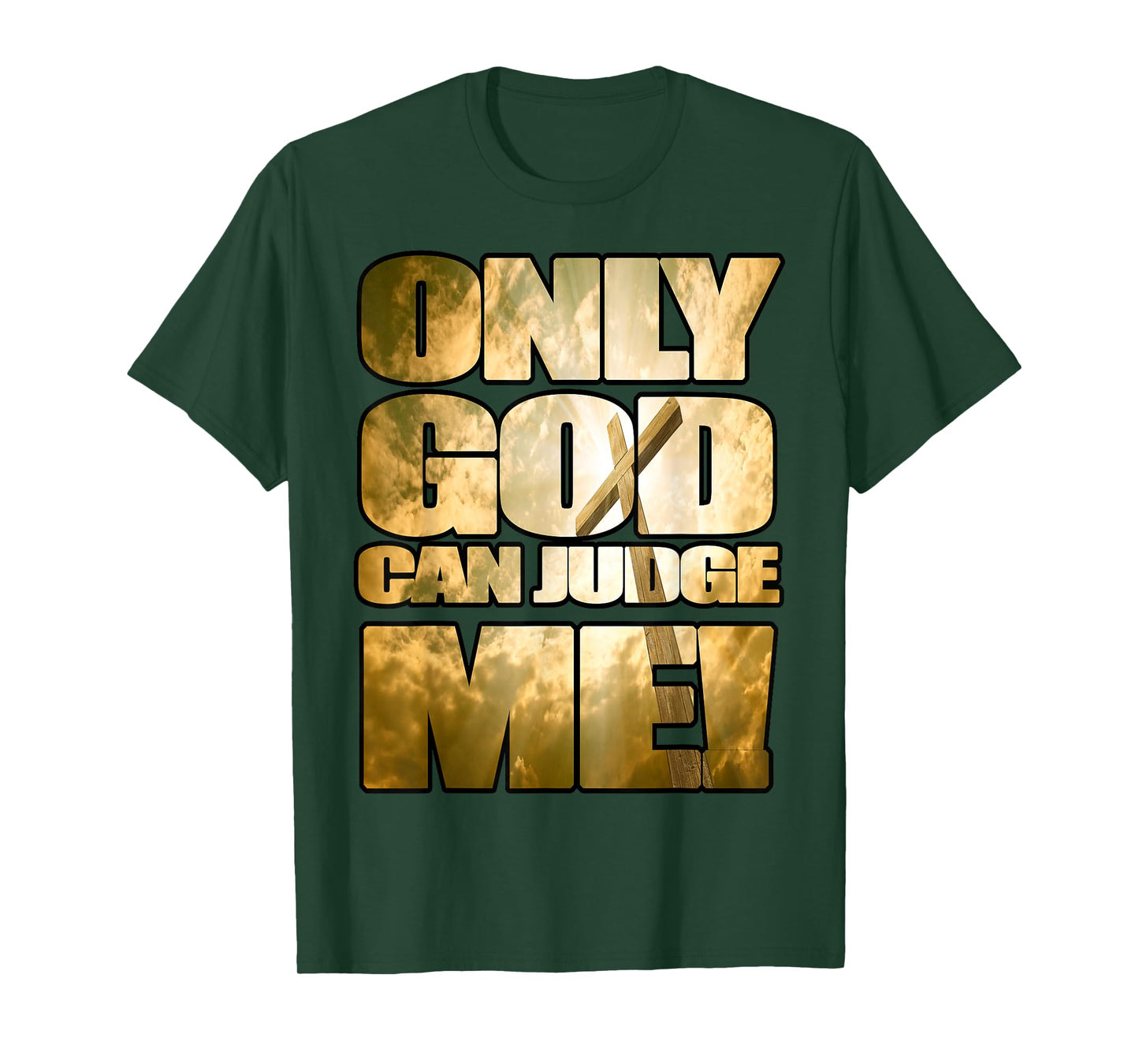 Only God Can Judge Me T-Shirt