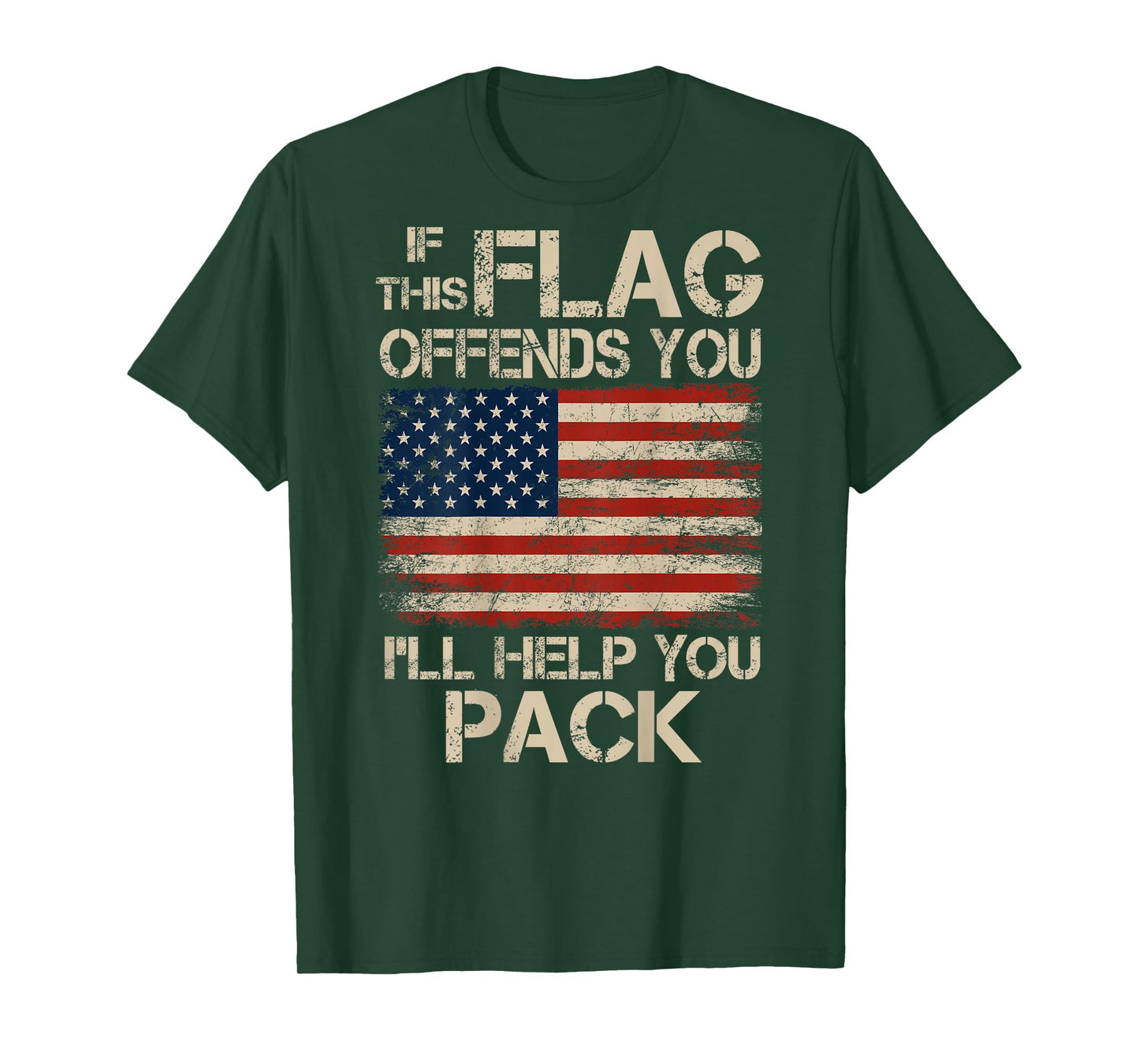 If This Flag Offends You I'll Help You Pack US Flag On Back T-Shirt