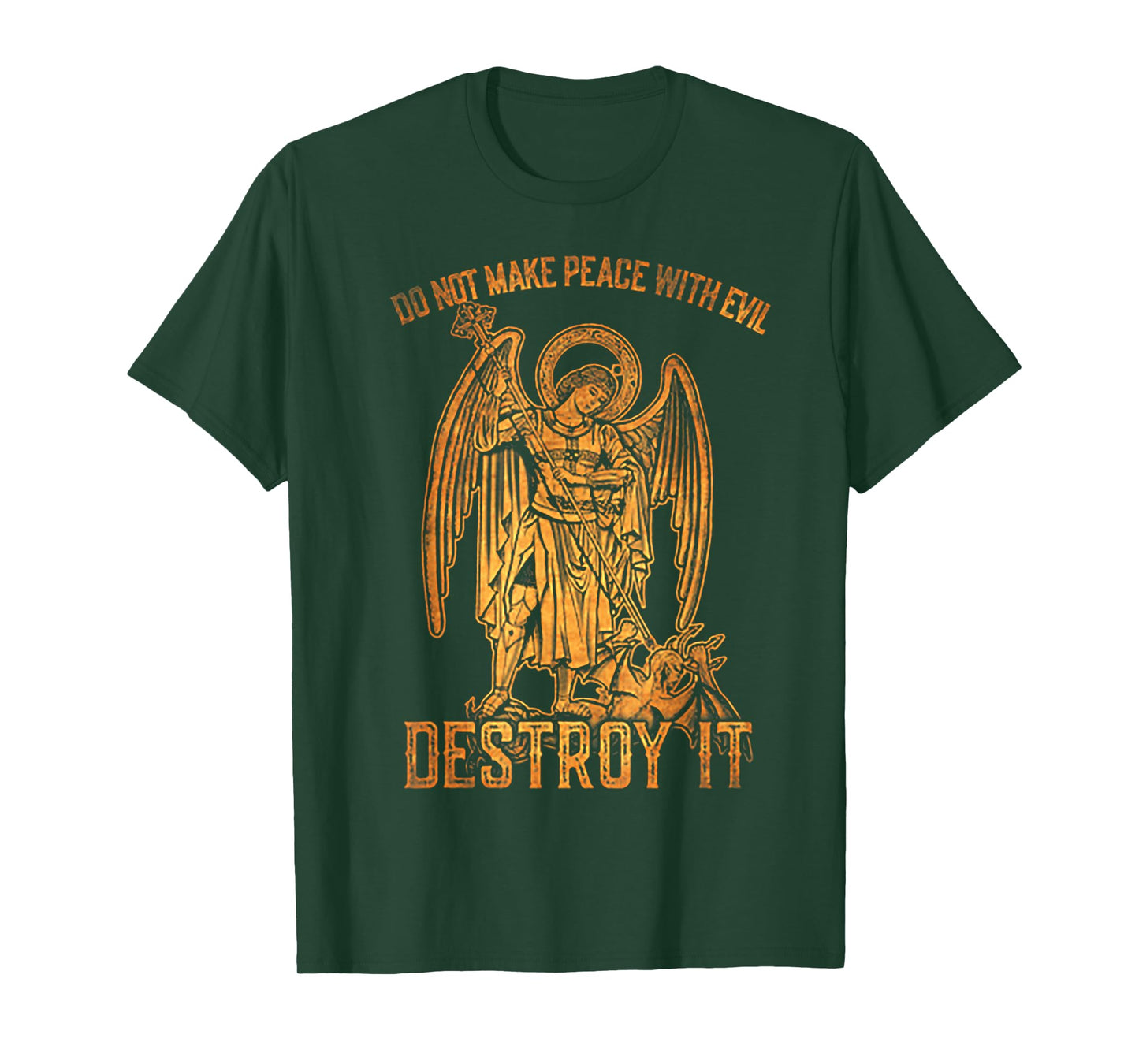 Do Not Make Peace With Evil Destroy It T-Shirt