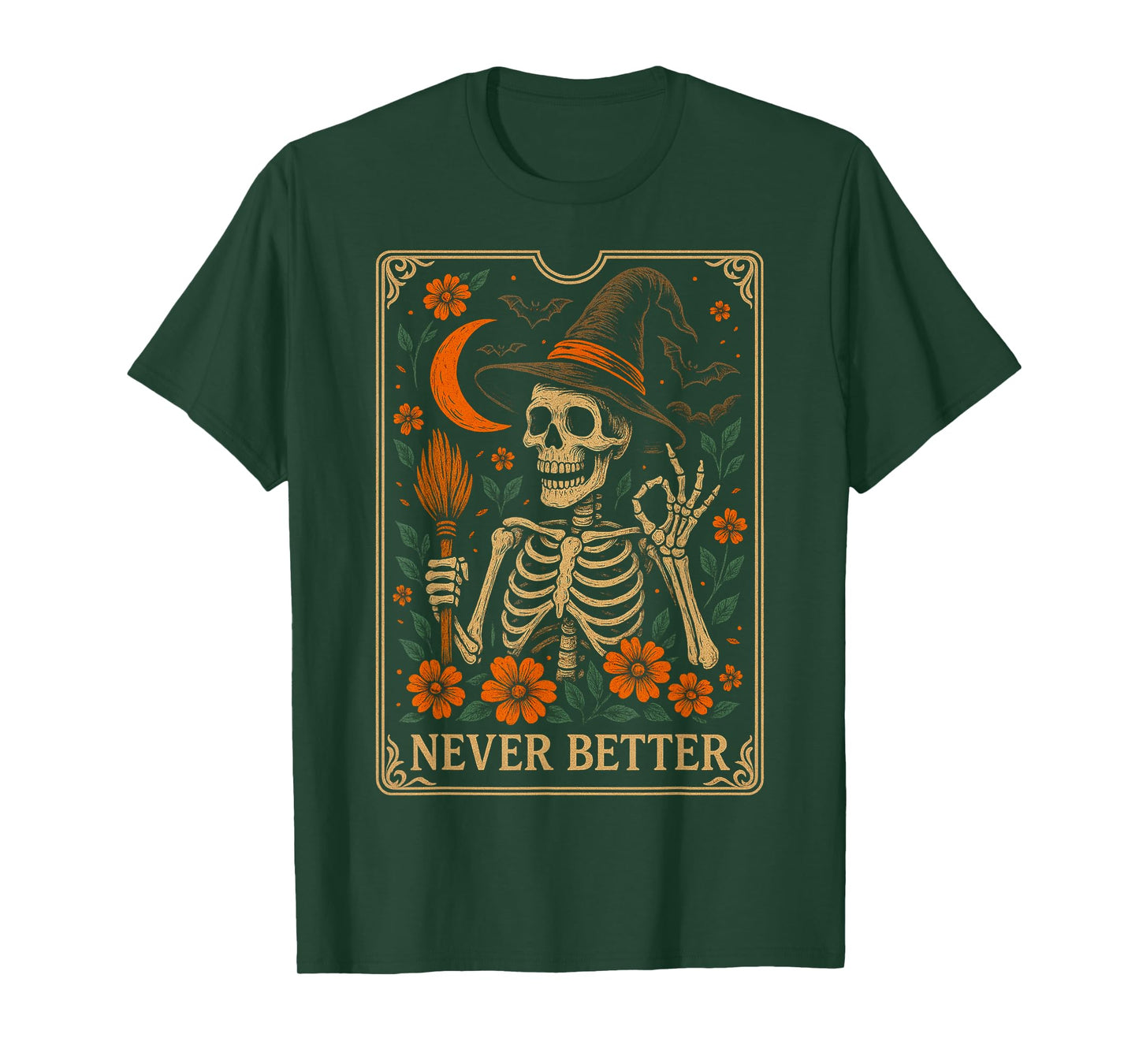 Never Better Funny Halloween Skeleton Witch Tarot T-Shirt