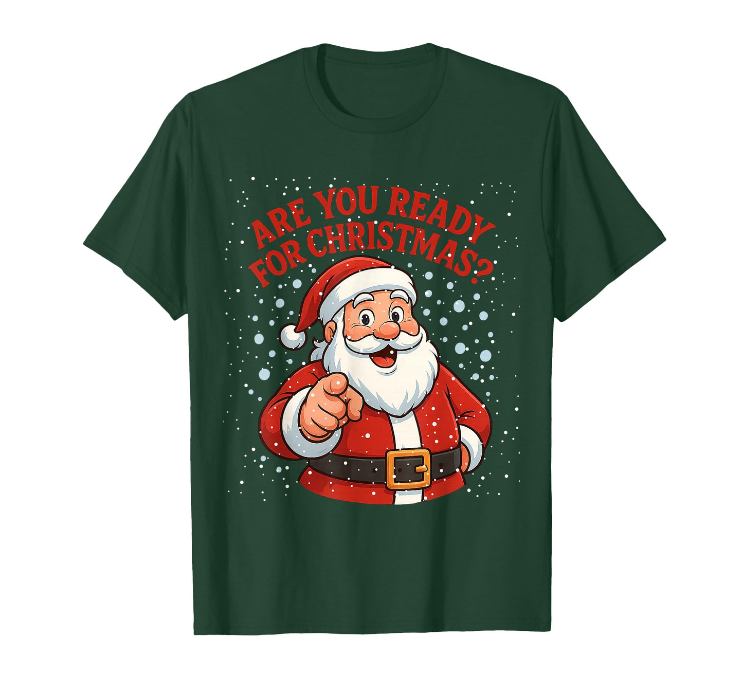 Father Christmas, You Ready? T-Shirt
