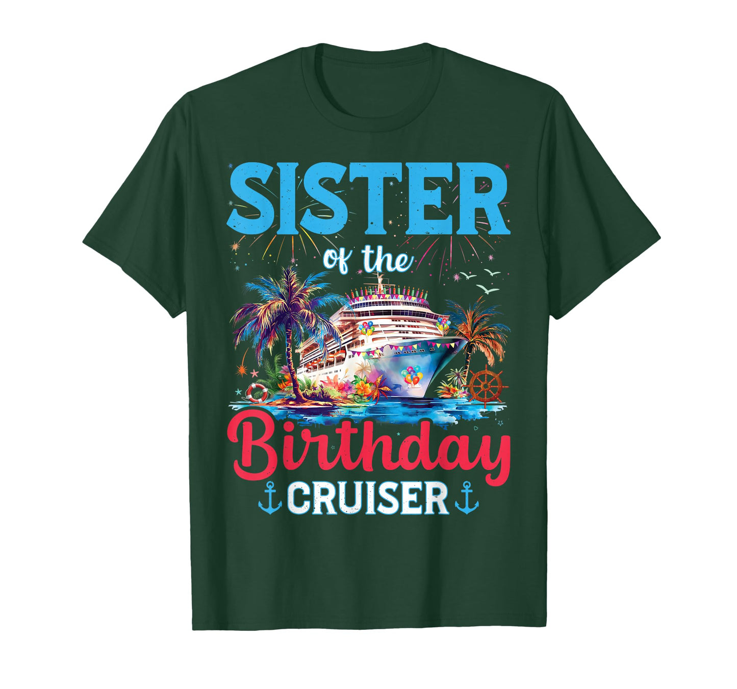 Sister Of The Birthday Cruiser Funny Cruise Birthday Gifts T-Shirt