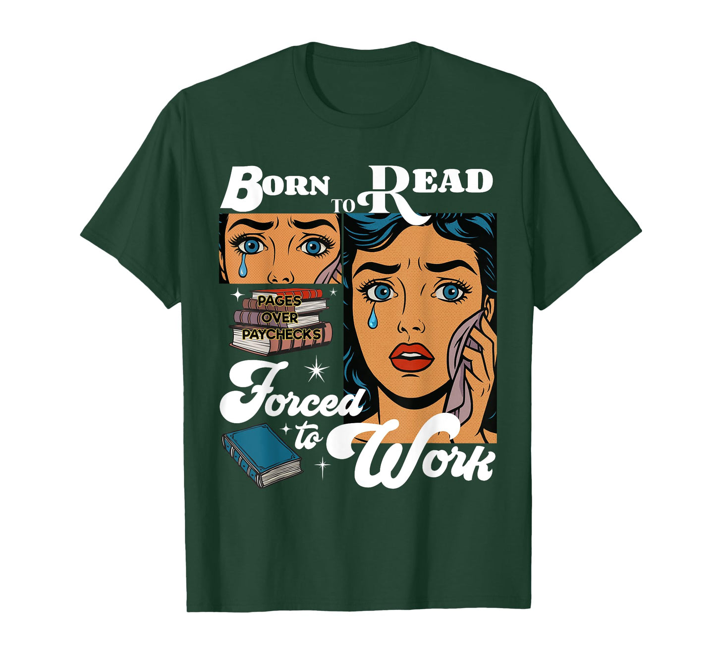 Born-To Read Forced To Work Reading Book Lover T-Shirt
