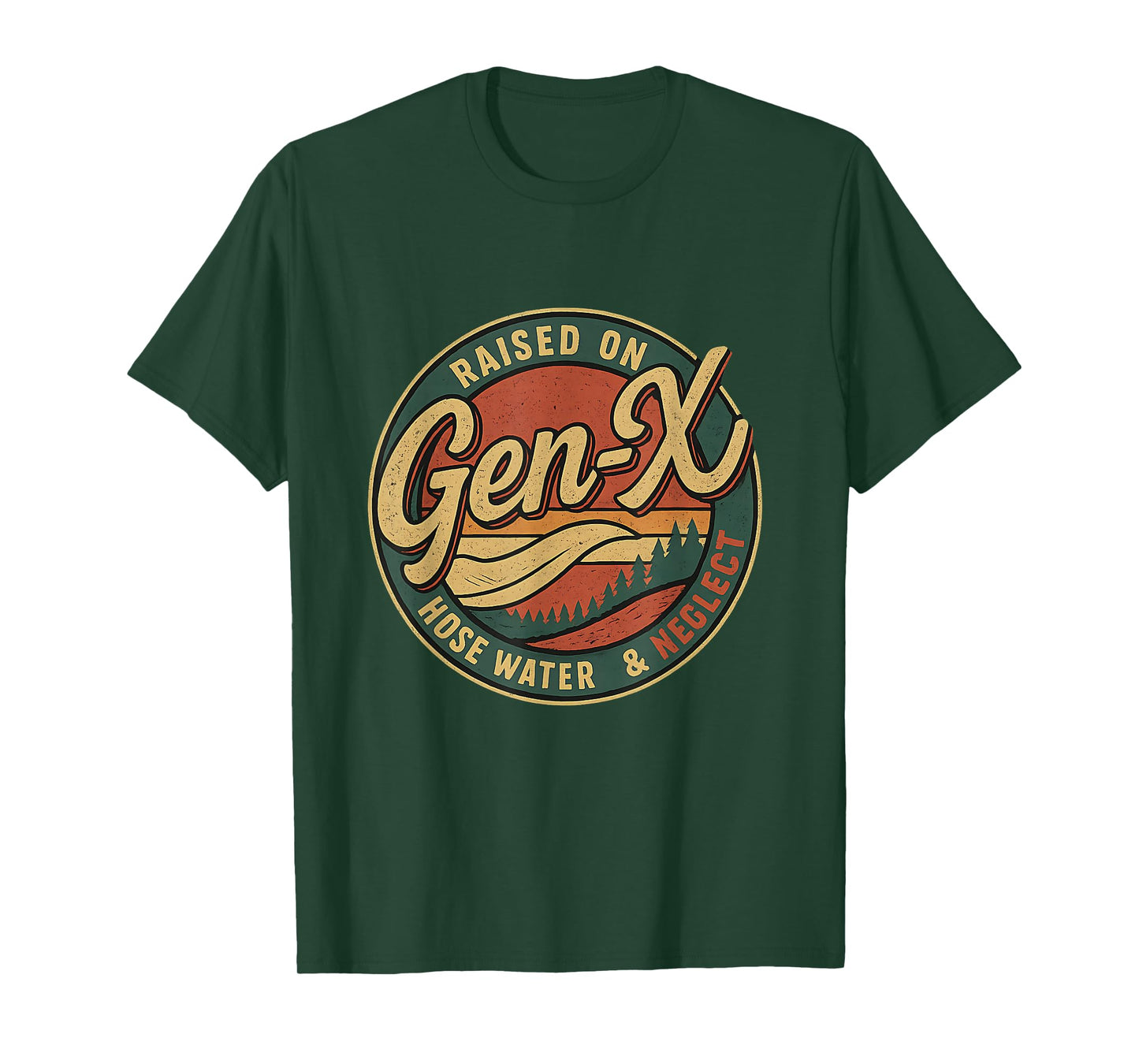 GenX Raised On Hose Water & Neglect Humor Retro GenerationX T-Shirt