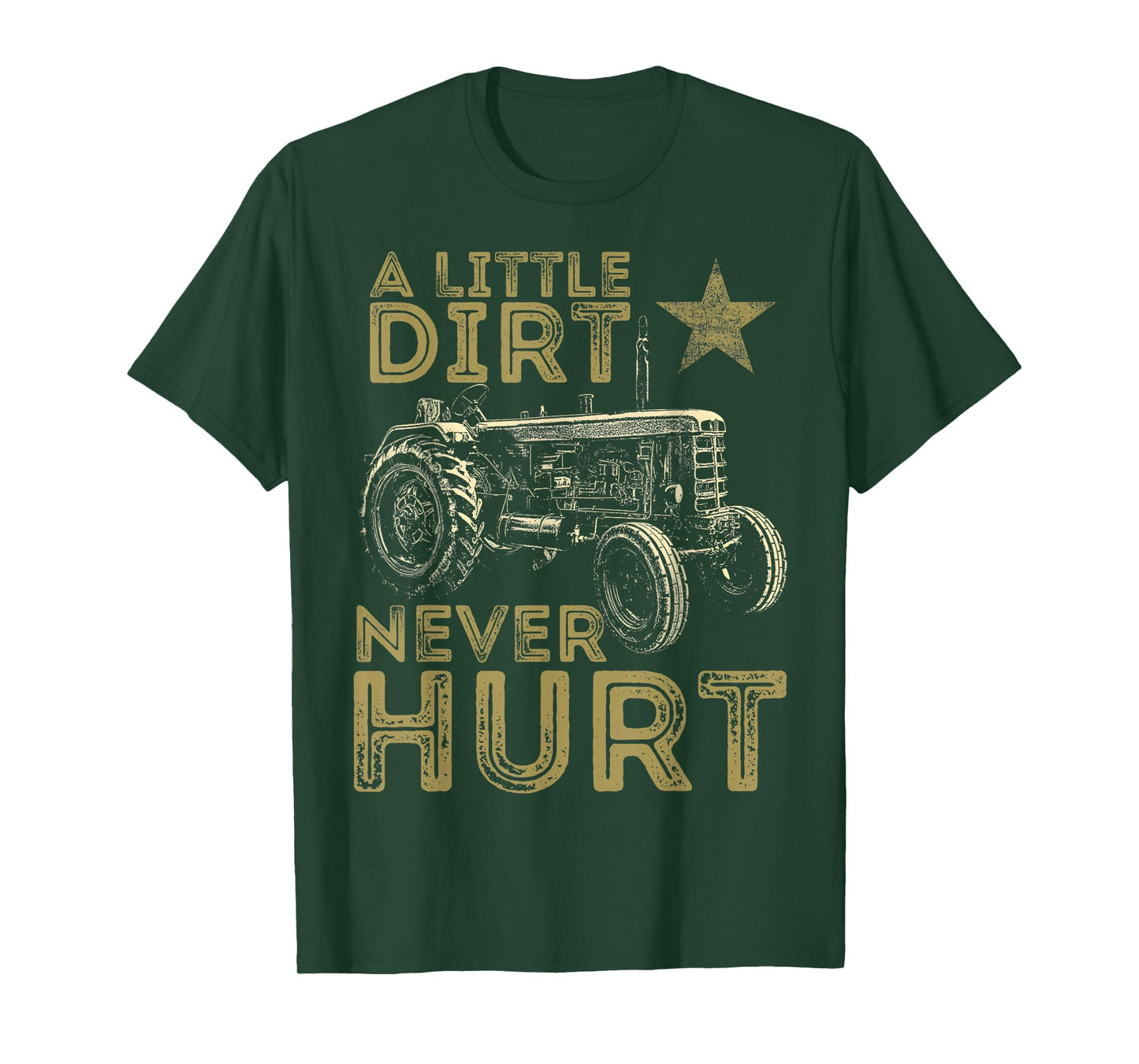 A Little Dirt Never Hurt Funny Tractor Farmer T-Shirt