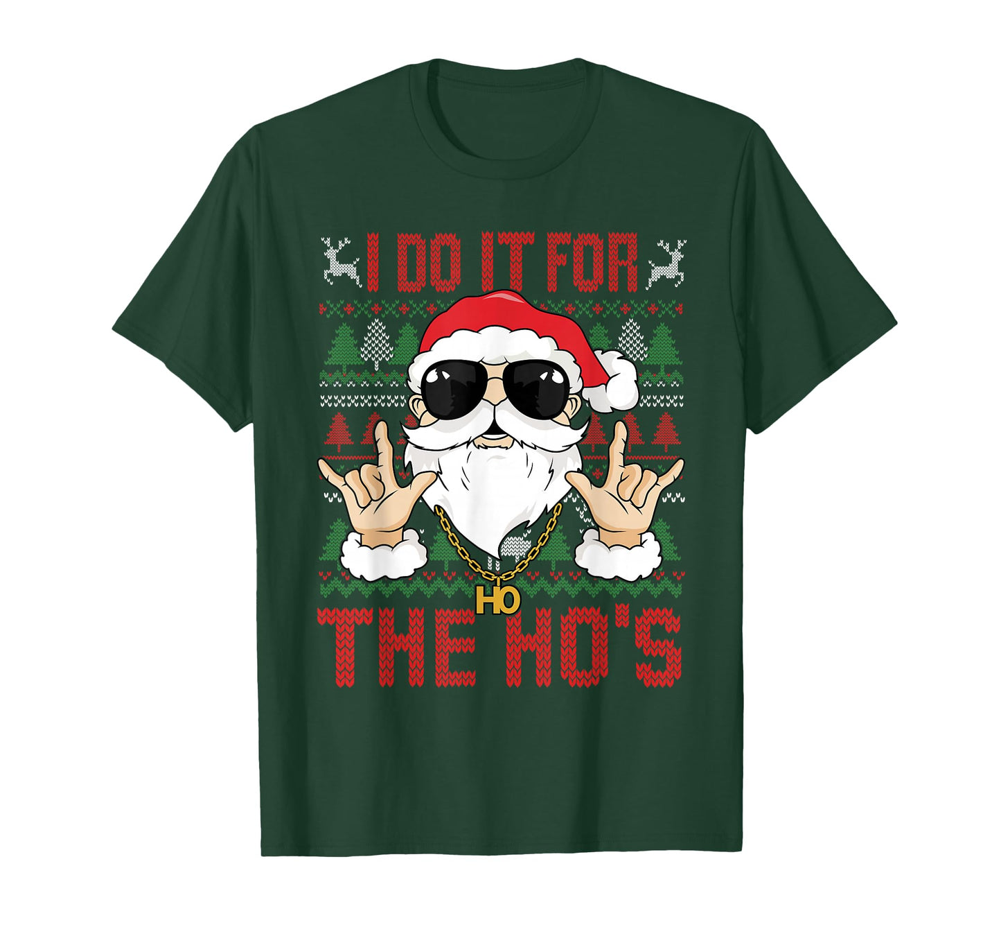 I Do It for The Ho's Santa Sunglasses Cool Christmas Ugly T-Shirt