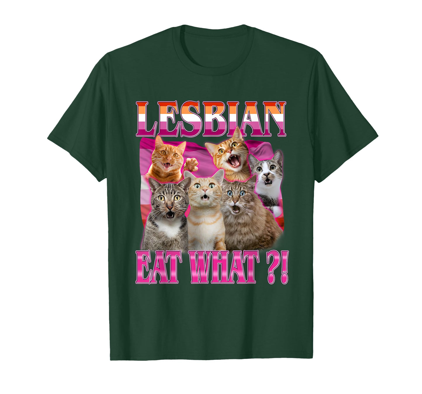 Lesbians Eat What?! Funny Cat Gay Pride LGBTQ Pun Men Women T-Shirt