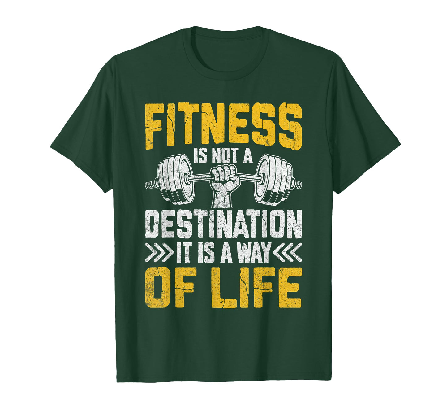 Fitness Is A Way Of Life Not A Destination T-Shirt