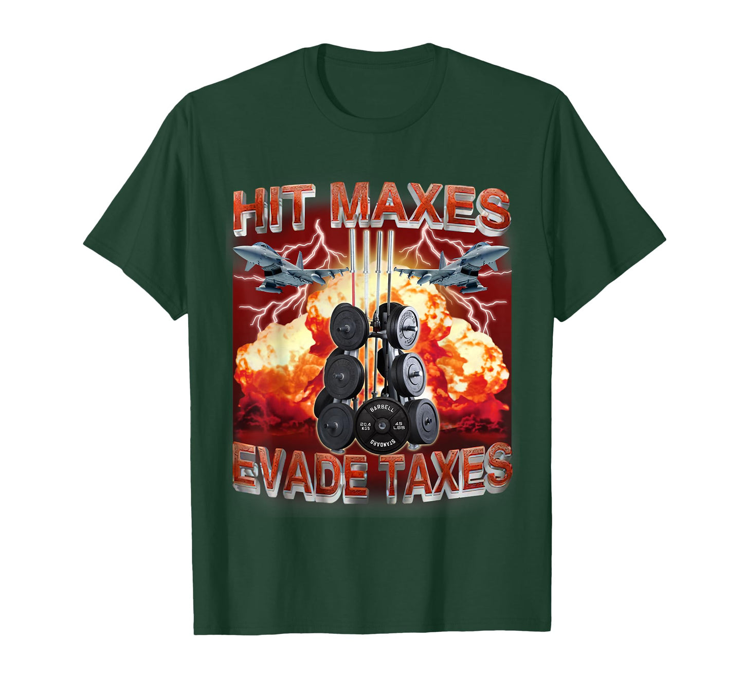 Hit Maxes Evade Taxes Funny Gym Bodybuilding Lifting Workout T-Shirt