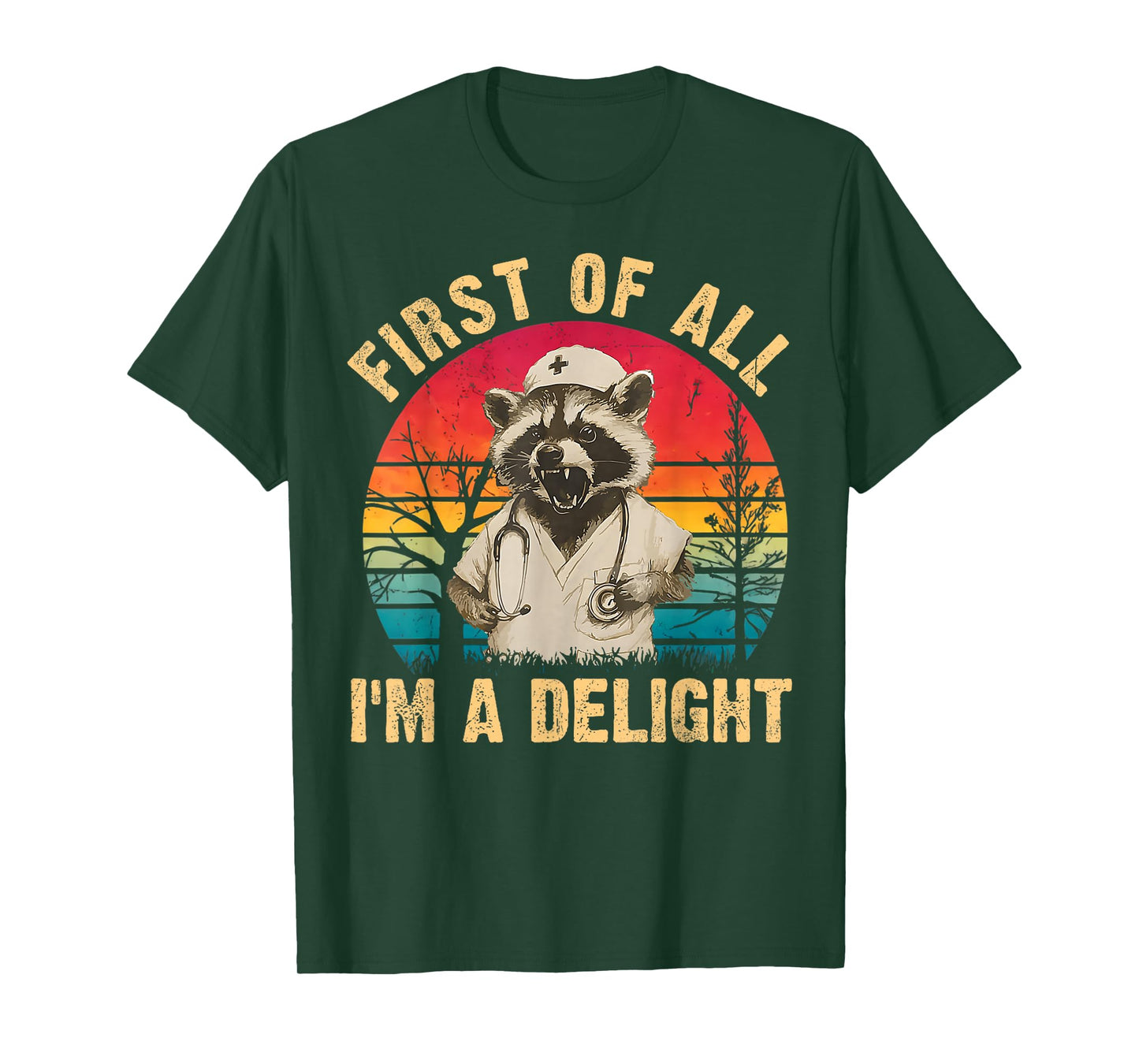 First of All I'm A Delight Raccoon Nurse Halloween Costume T-Shirt