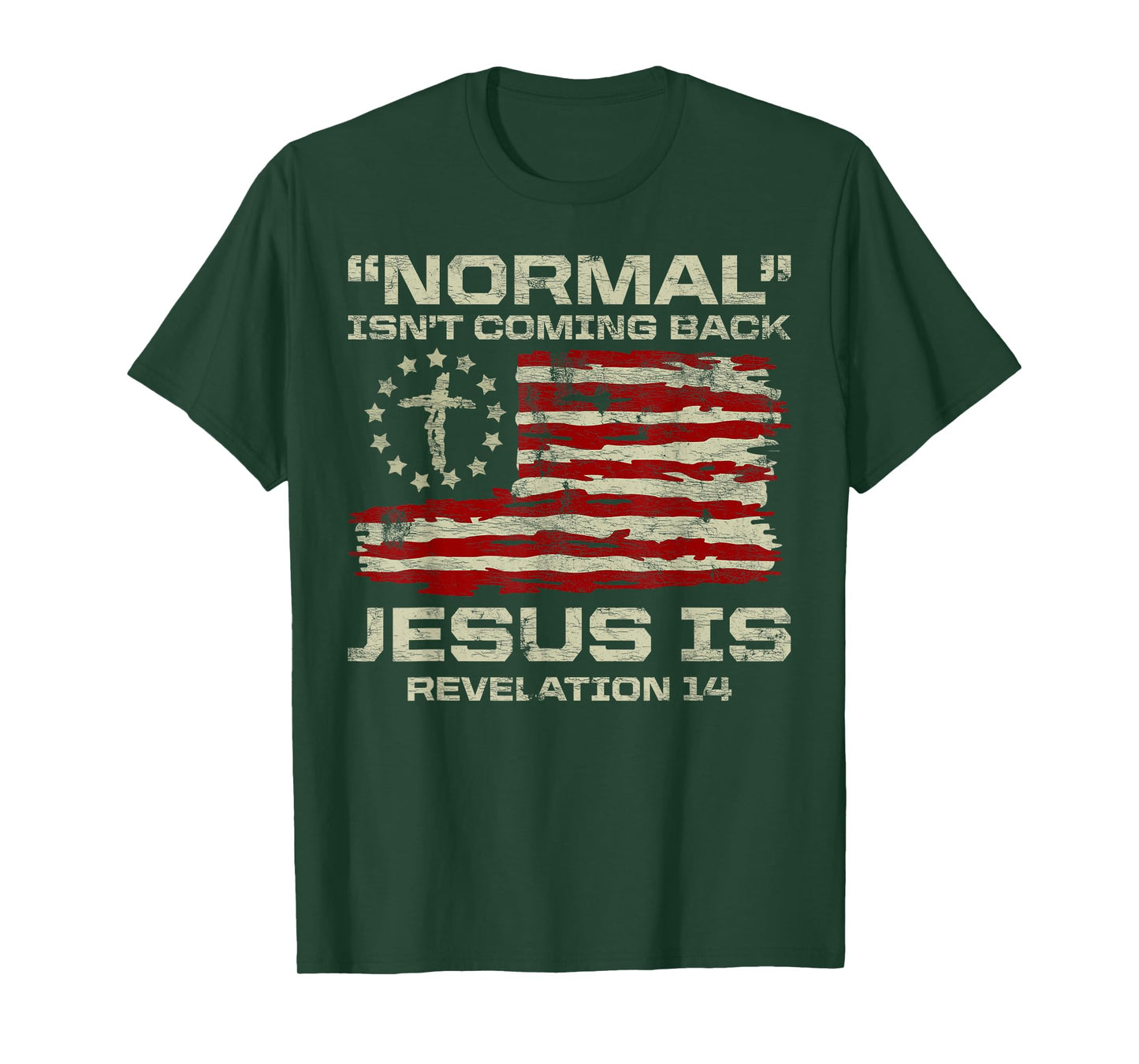 Normal Isn't Coming Back Jesus Is Christian American Flag T-Shirt