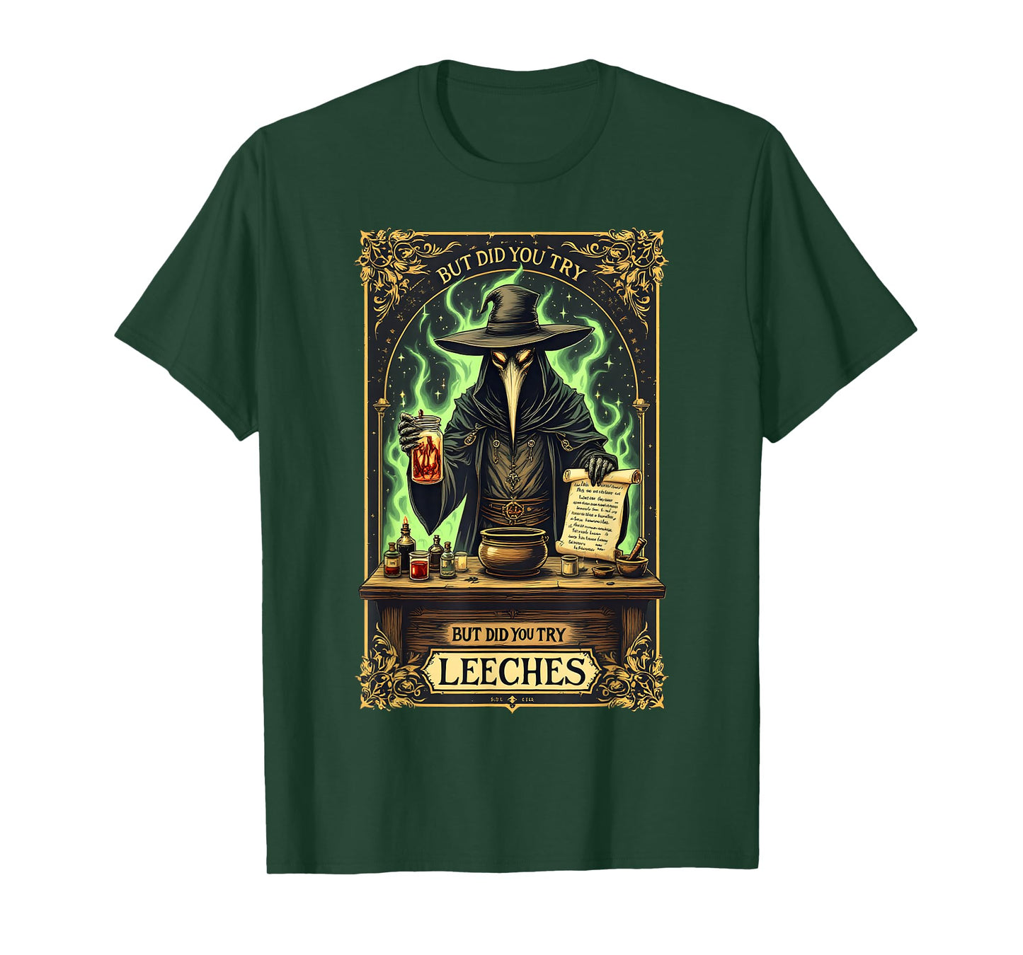 But Did You Try Leeches Plague Doctor Middle Age Medicine T-Shirt