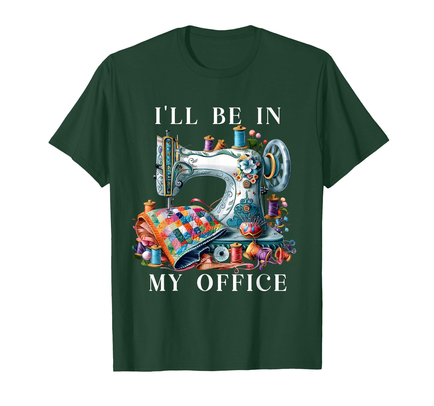 Vintage I'll Be in My Office Sewing Machine Humor Funny T-Shirt