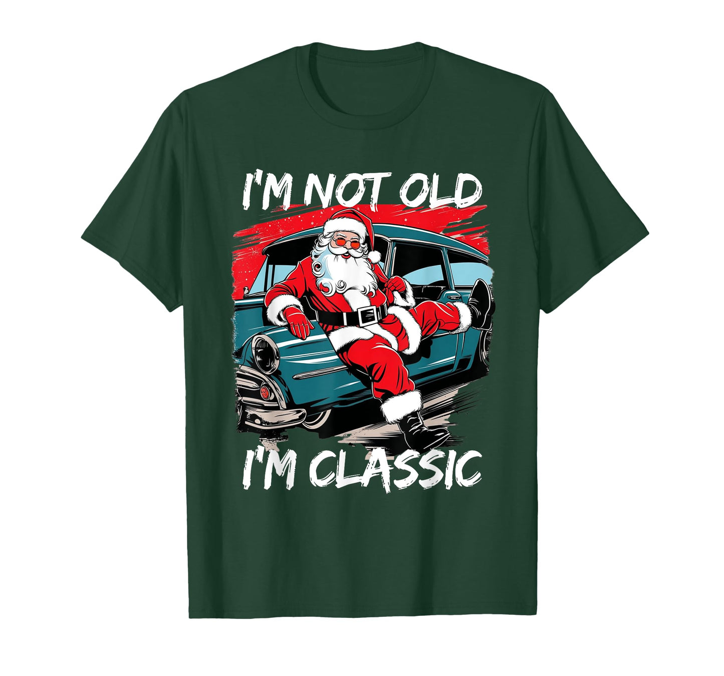 I'm Not Old I'm Classic Santa Car Christmas retro cool funny T-Shirt