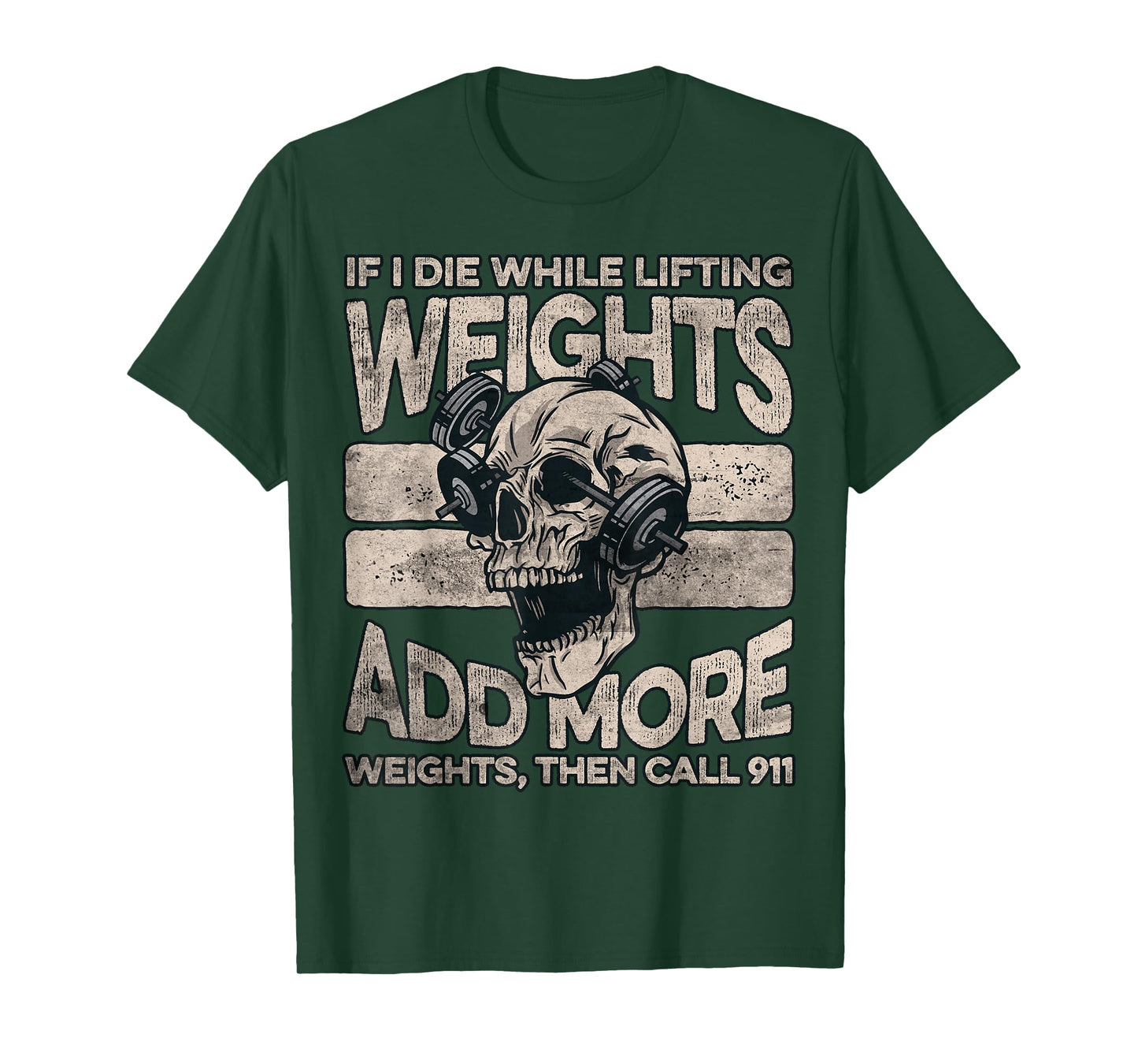 If I Die While Lifting Weights Add More Weights Workout Gym T-Shirt