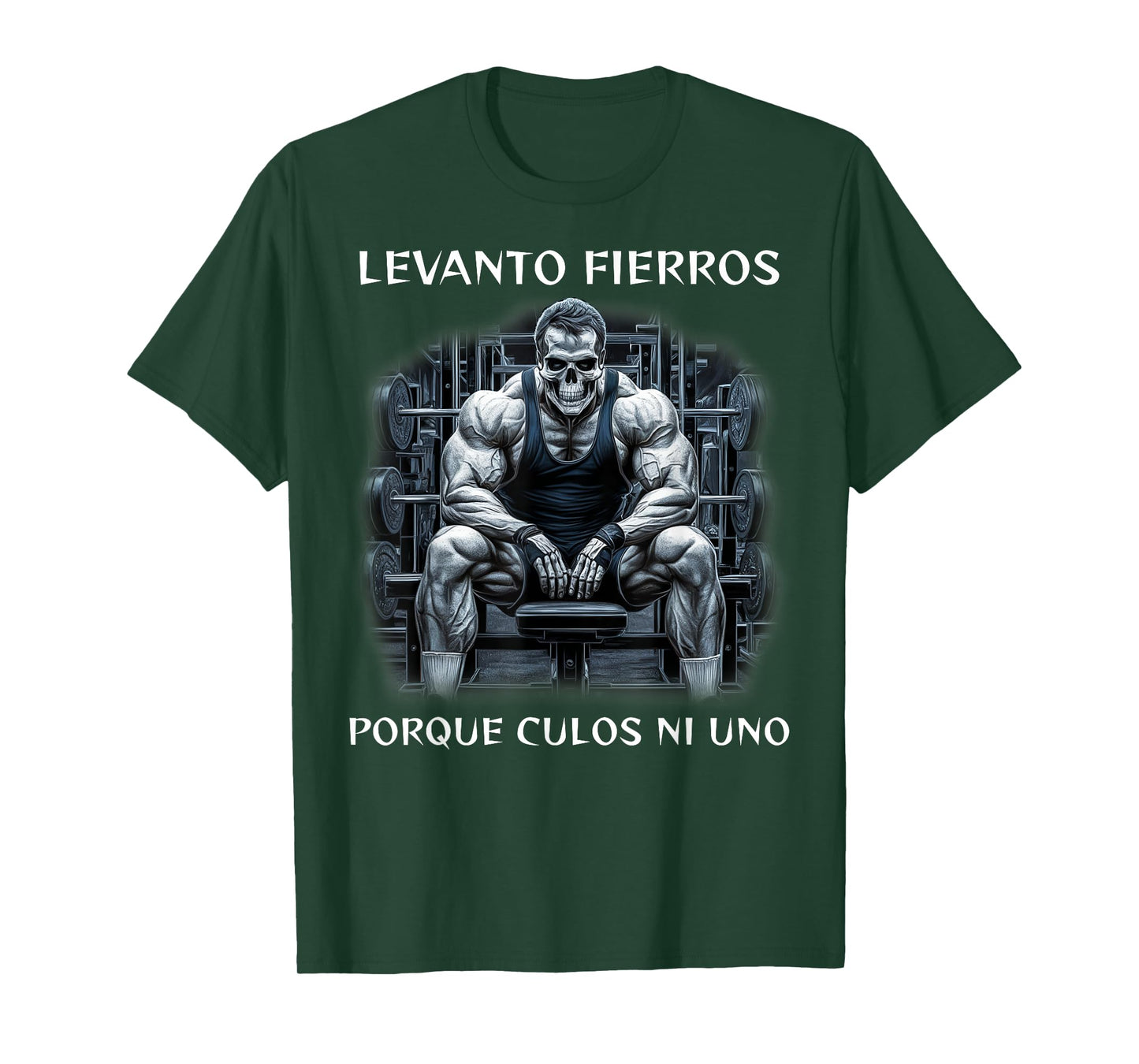 Levanto fierros porque culos ni uno calacas chidas gym T-Shirt