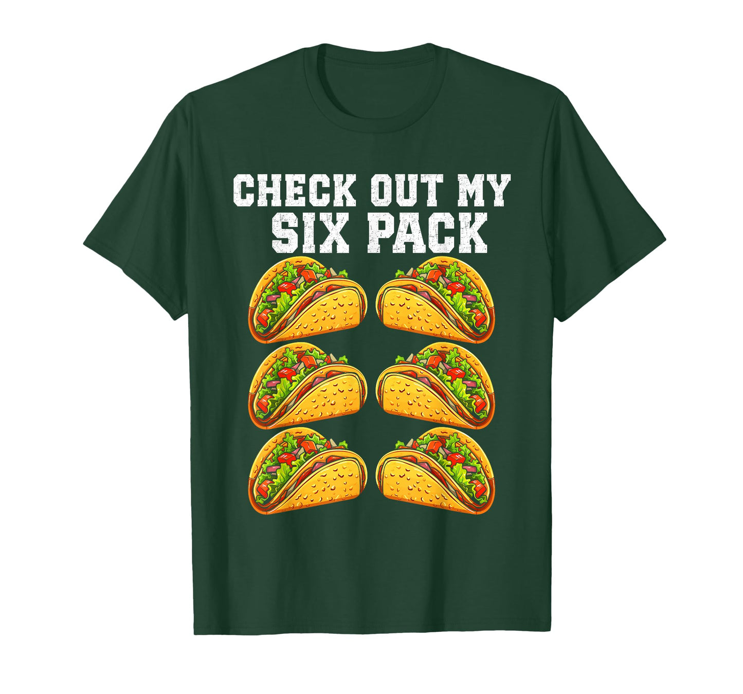 Check Out My Six 6 Pack With Tacos For Cinco de Mayo Mens T-Shirt
