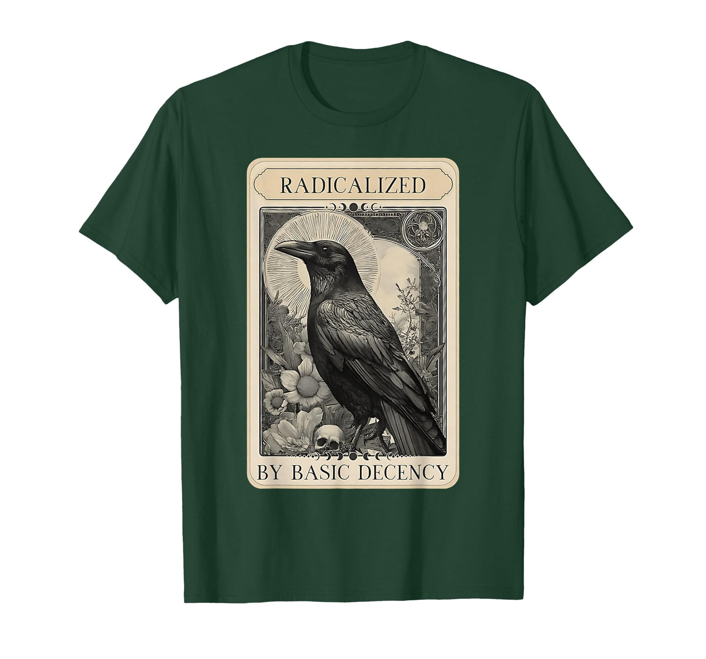 Radicalized by Basic Decency Crow Tarot Card Political Women T-Shirt