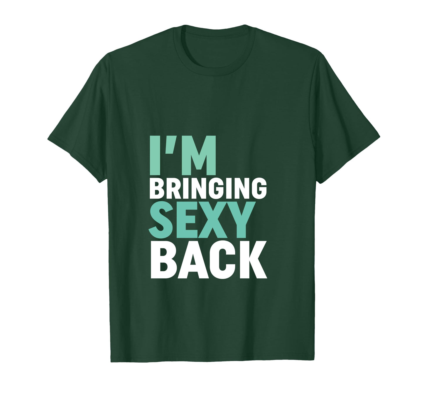 Funny Motivational Gym Workout T-shirt Bringing Sexy Back