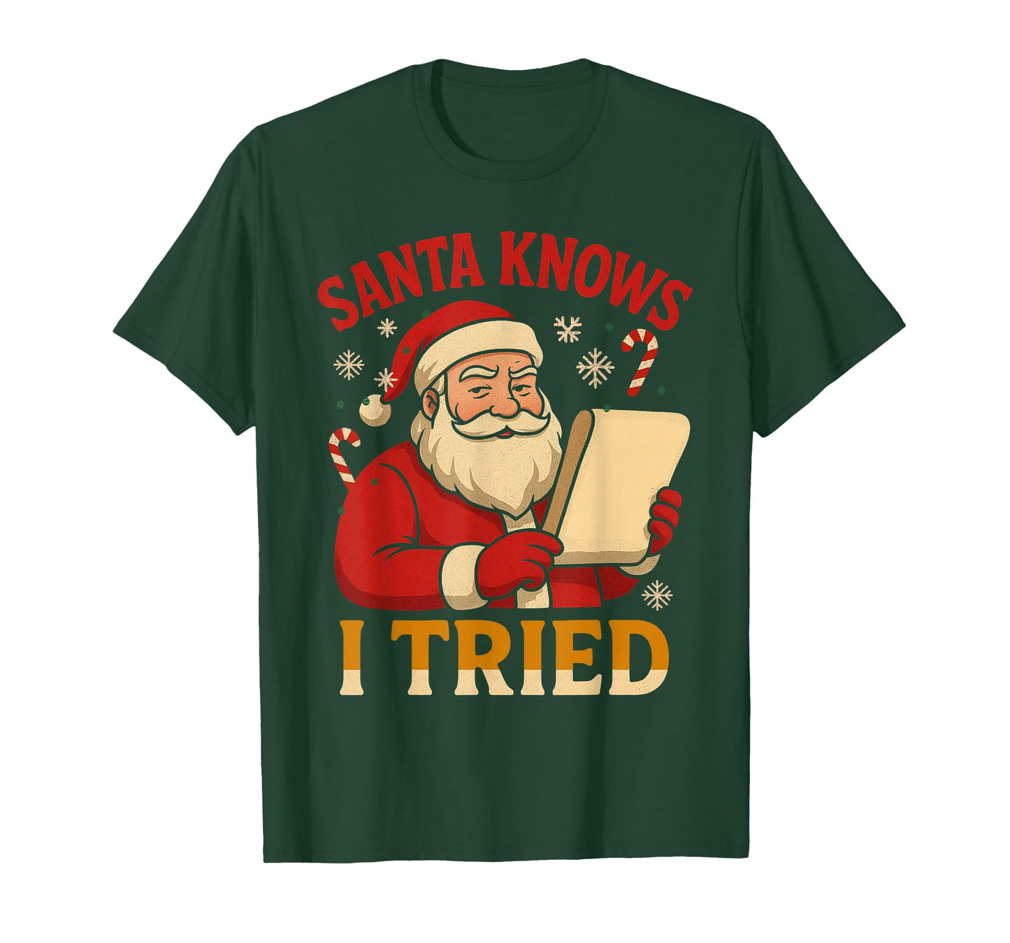 Santa Knows I Tried Christmas Santa Xmas Family Celebration T-Shirt