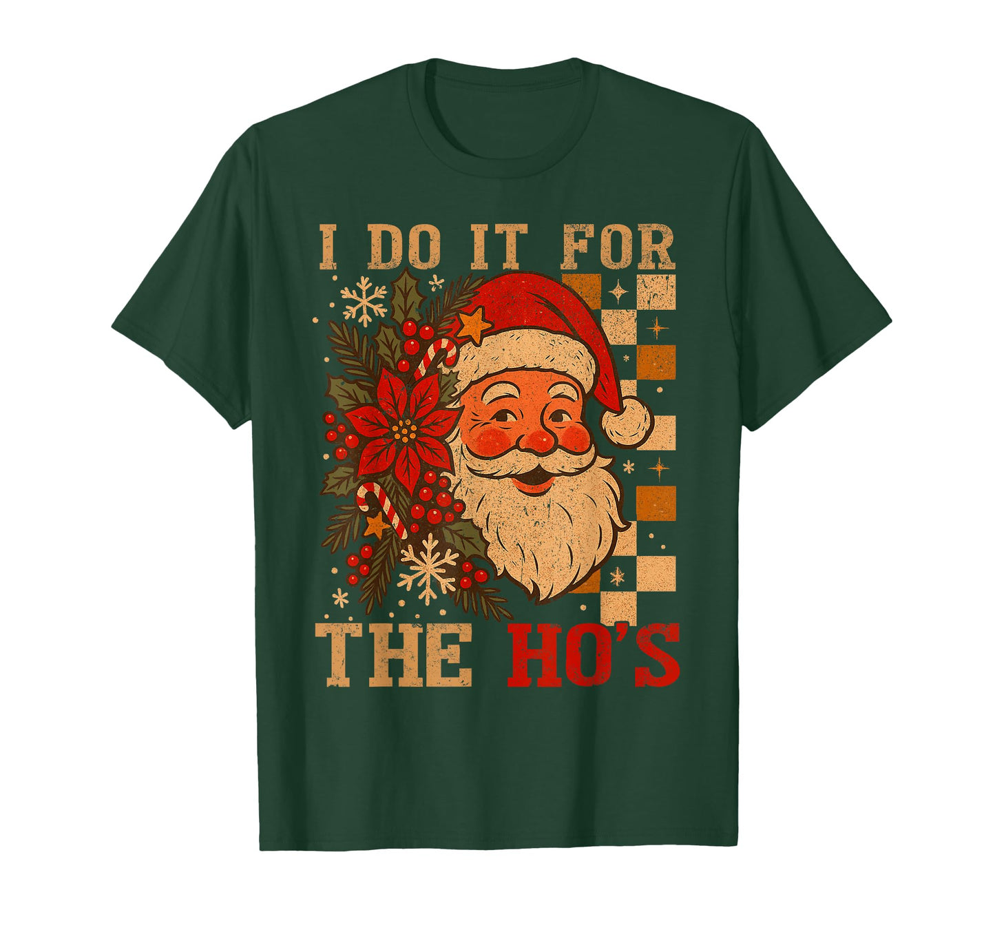 I Do It for The Ho's Funny Christmas Men Women Xmas Pajamas T-Shirt