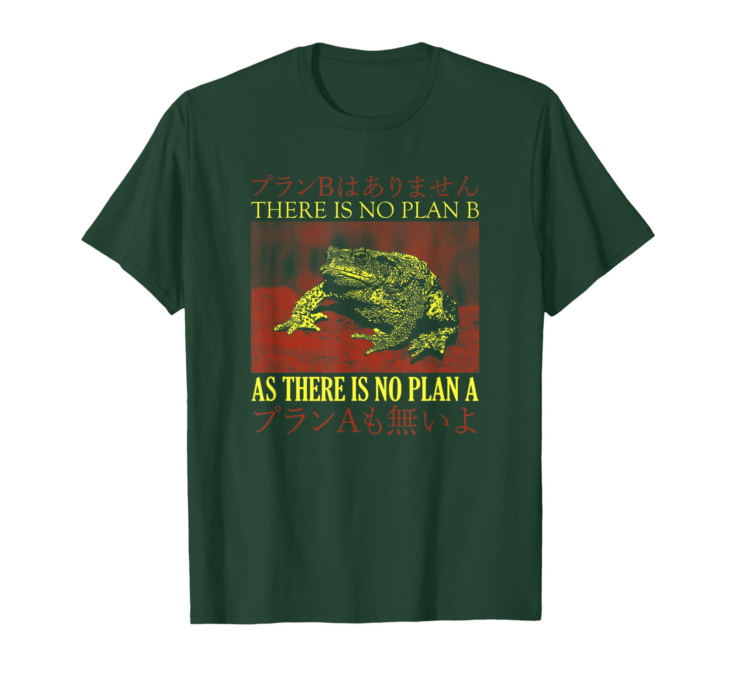 There Is No Plan B As There Is No Plan A Japanese Frog T-Shirt