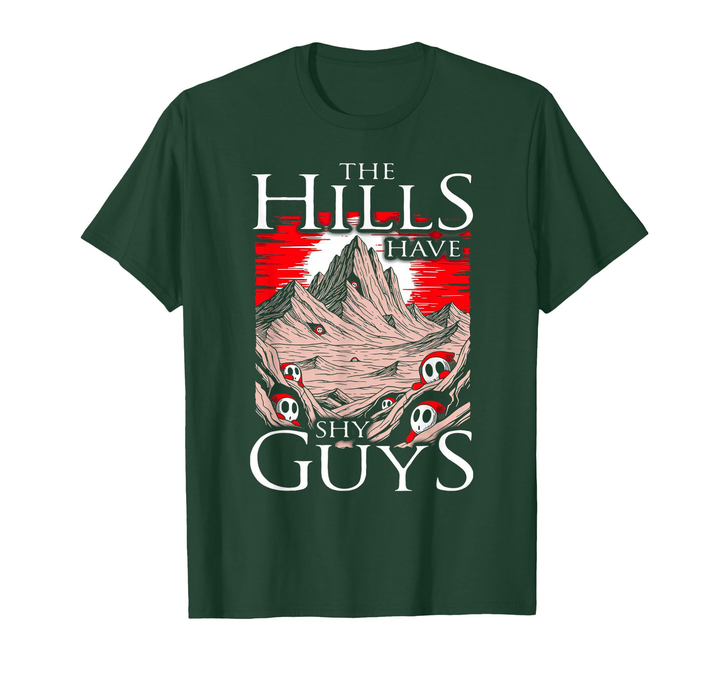 The Hills Have Shy Guys - Halloween T-Shirt