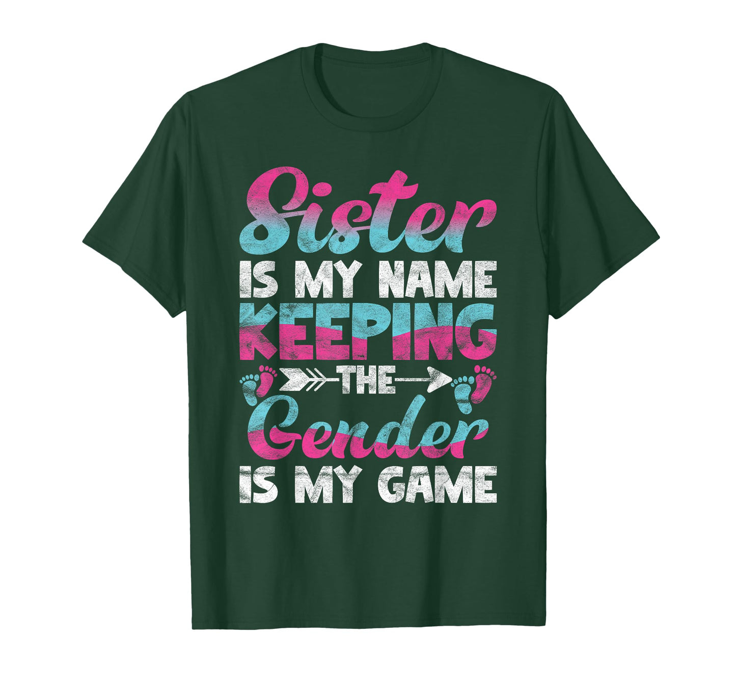 Sister Is My Name Keeping The Gender Is My Game T-Shirt