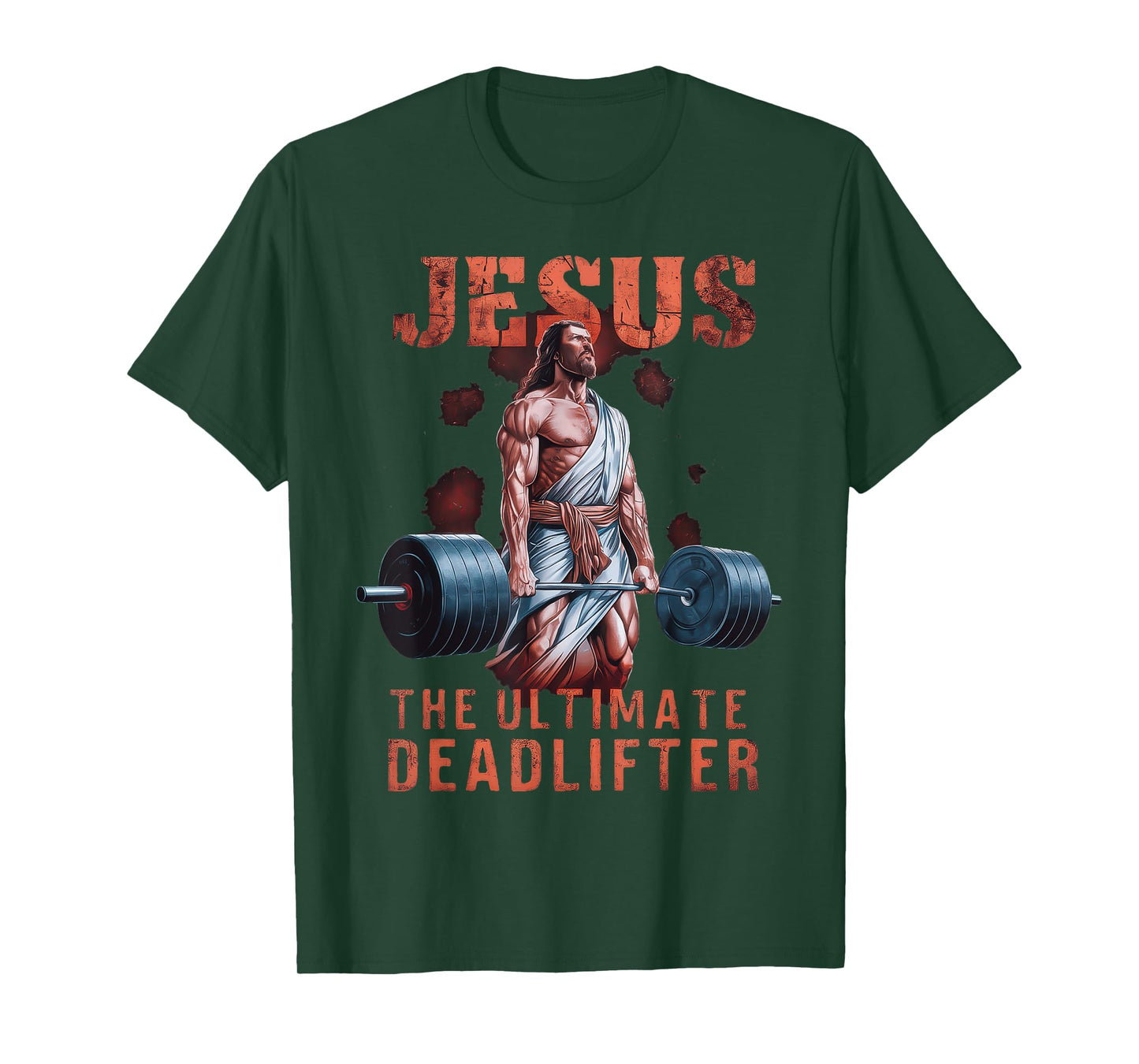 Jesus The Ultimate Deadlifter Christian T-Shirt