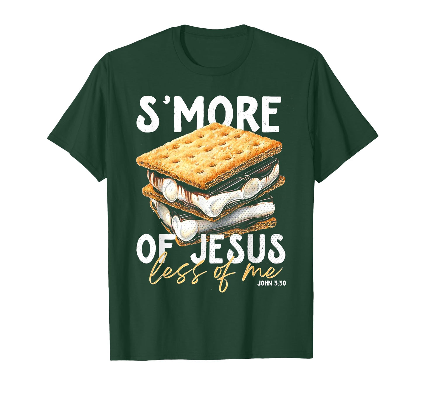 Smore Of Jesus Less Of Me T-Shirt
