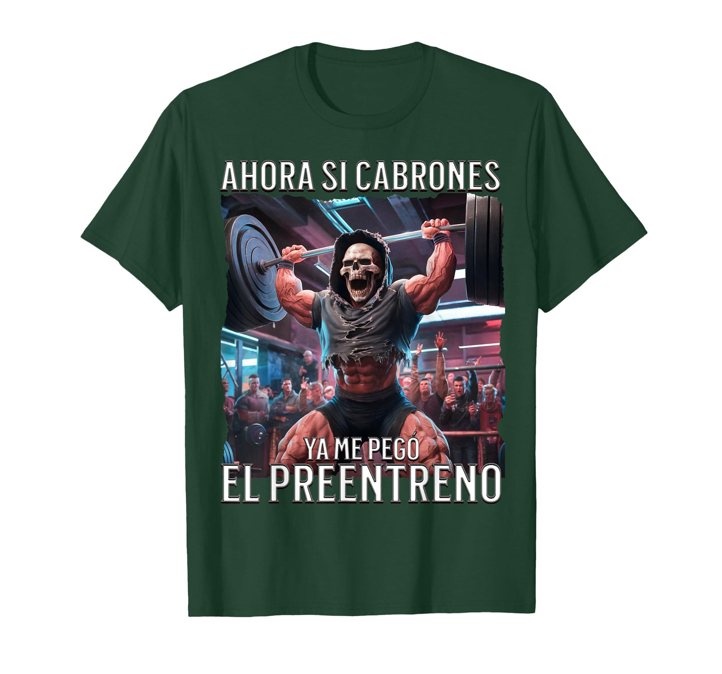 Ahora si ya me pego el preentreno: Calacas chidas gym T-Shirt