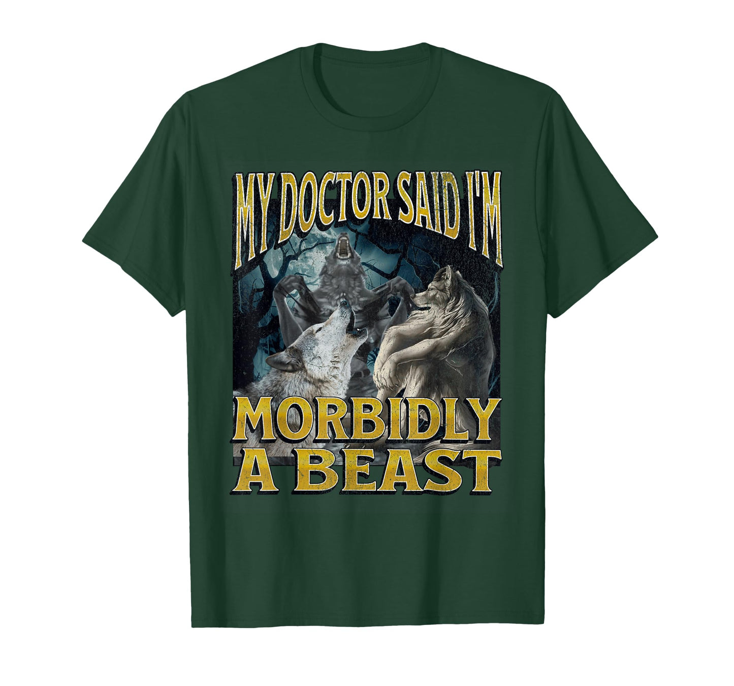 Morbidly A Beast Funny Cringe Alpha Werewolf Wolf Meme T-Shirt