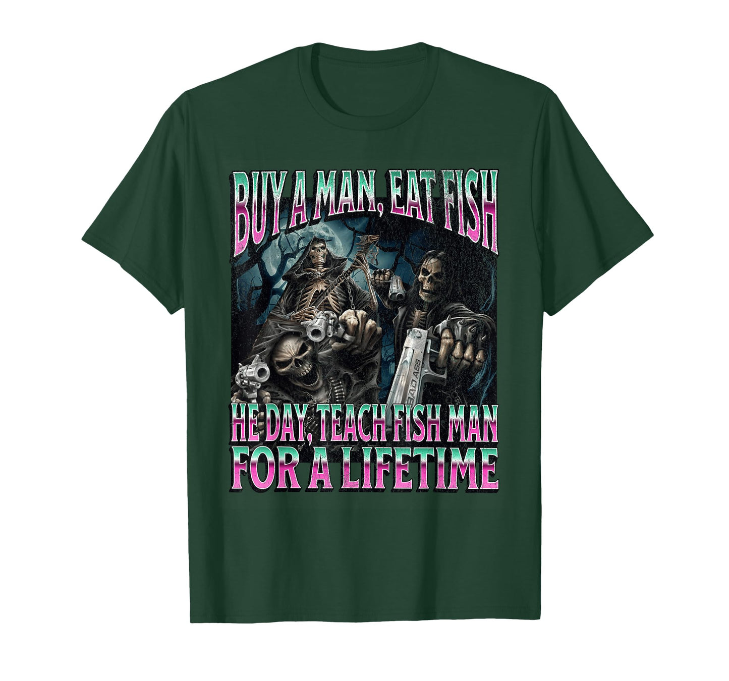 Buy A Man Eat Fish Funny Hard Skeleton Meme Bootleg T-Shirt