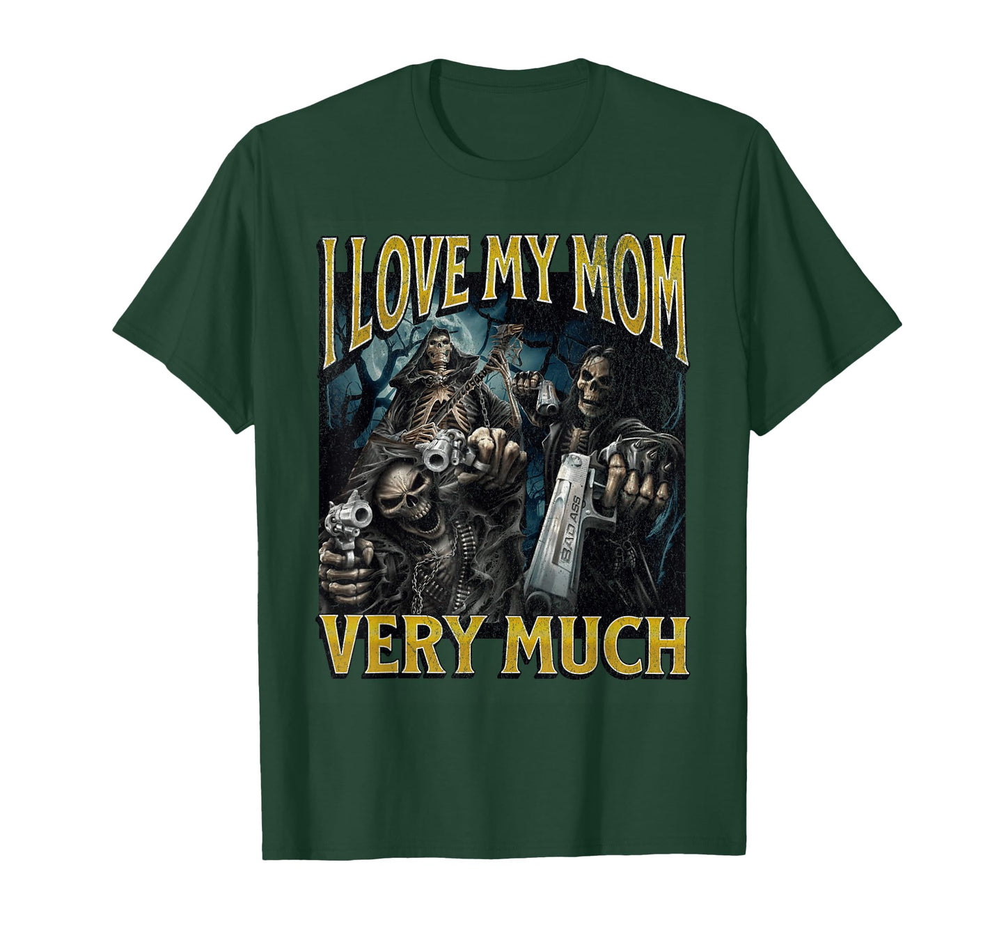 I Love My Mom Very Much Funny Hard Skeleton Meme Bootleg T-Shirt
