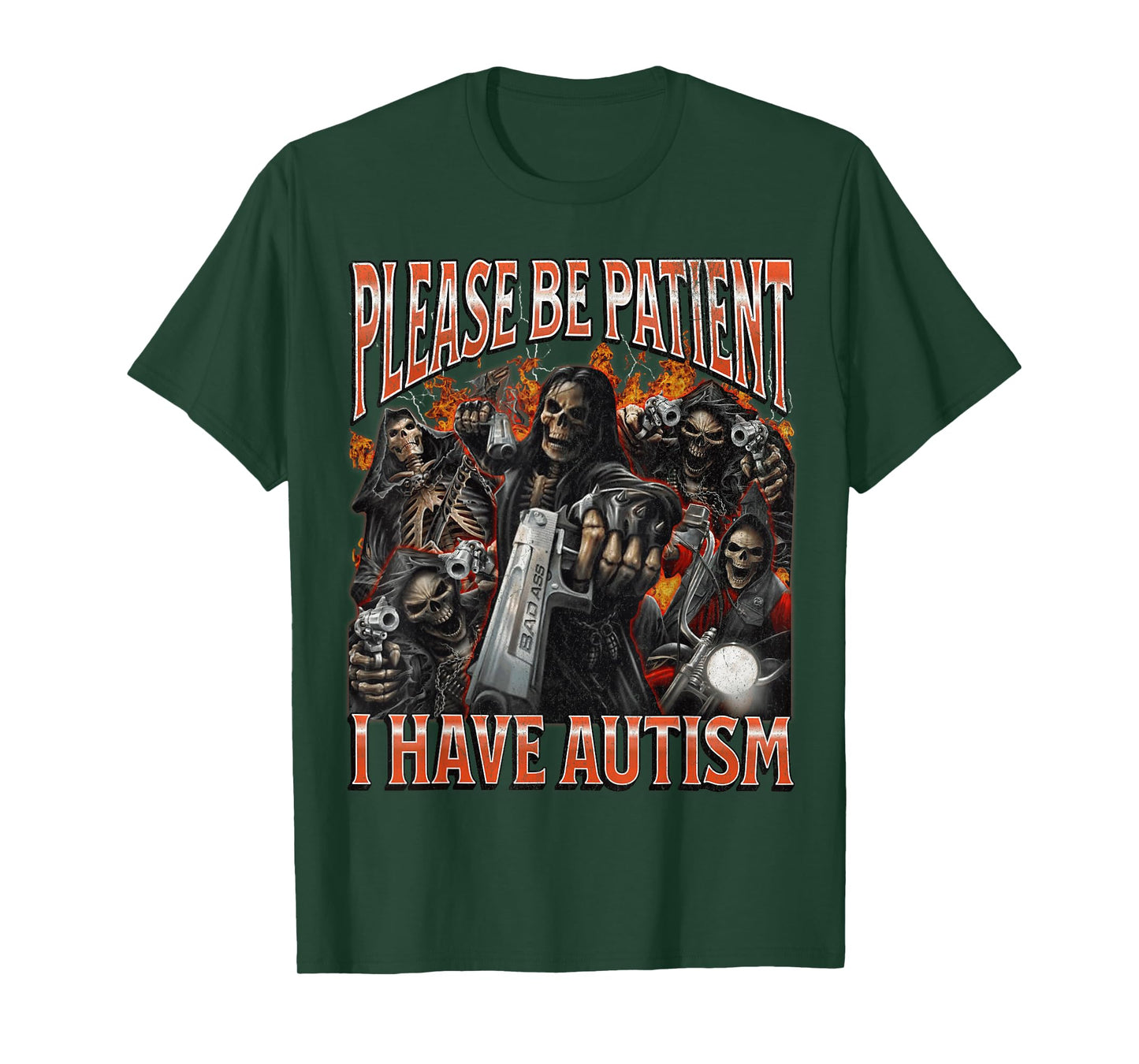 Please Be Patient I Have Autism Funny Hard Skeleton Meme T-Shirt
