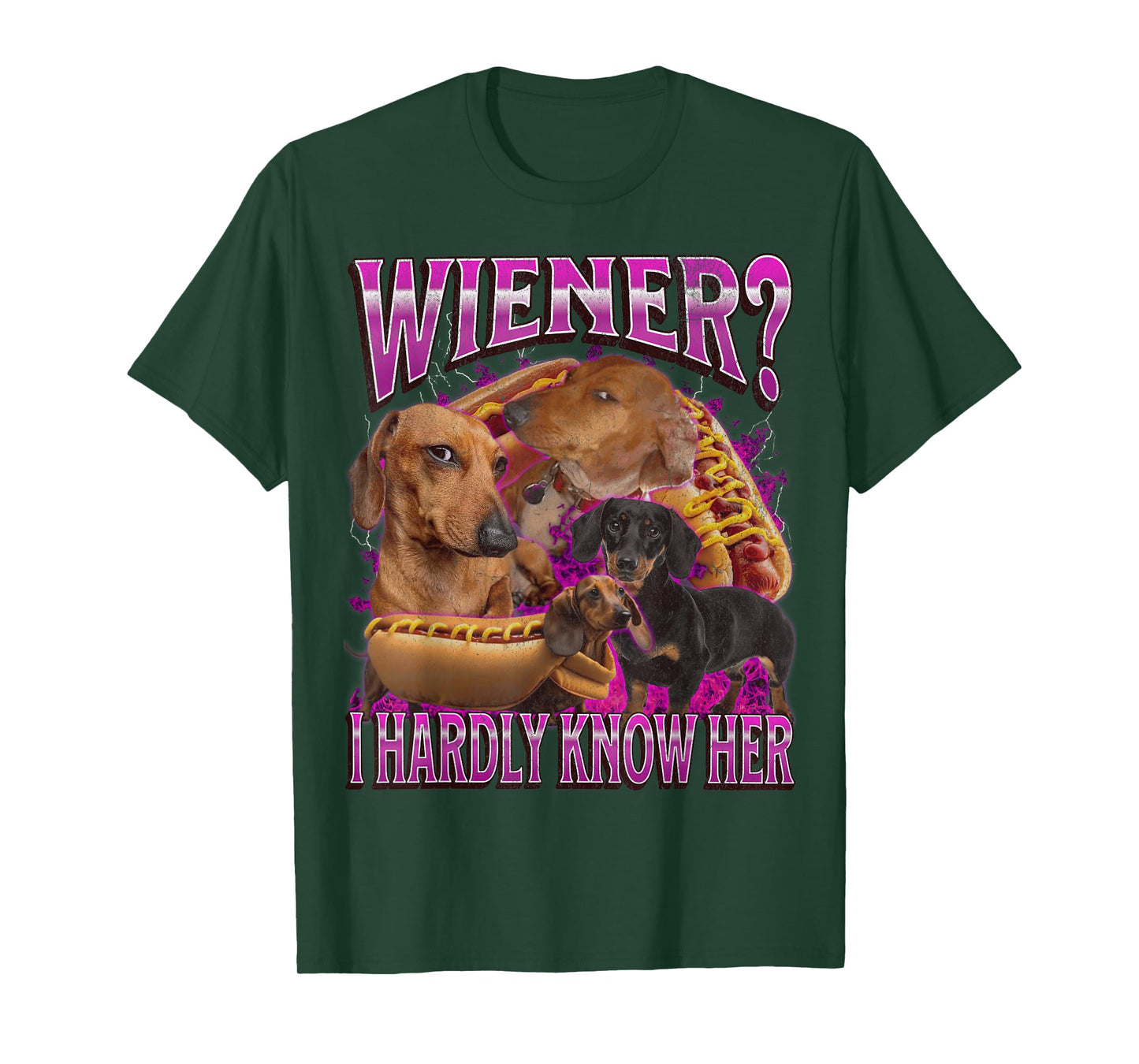 Wiener? I Hardly Know Her Funny Offensive Dachshund Bootleg T-Shirt