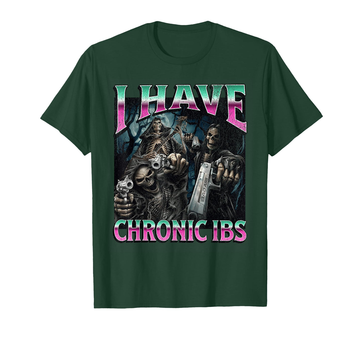 I Have Chronic IBS Funny Hard Skeleton Meme Bootleg T-Shirt