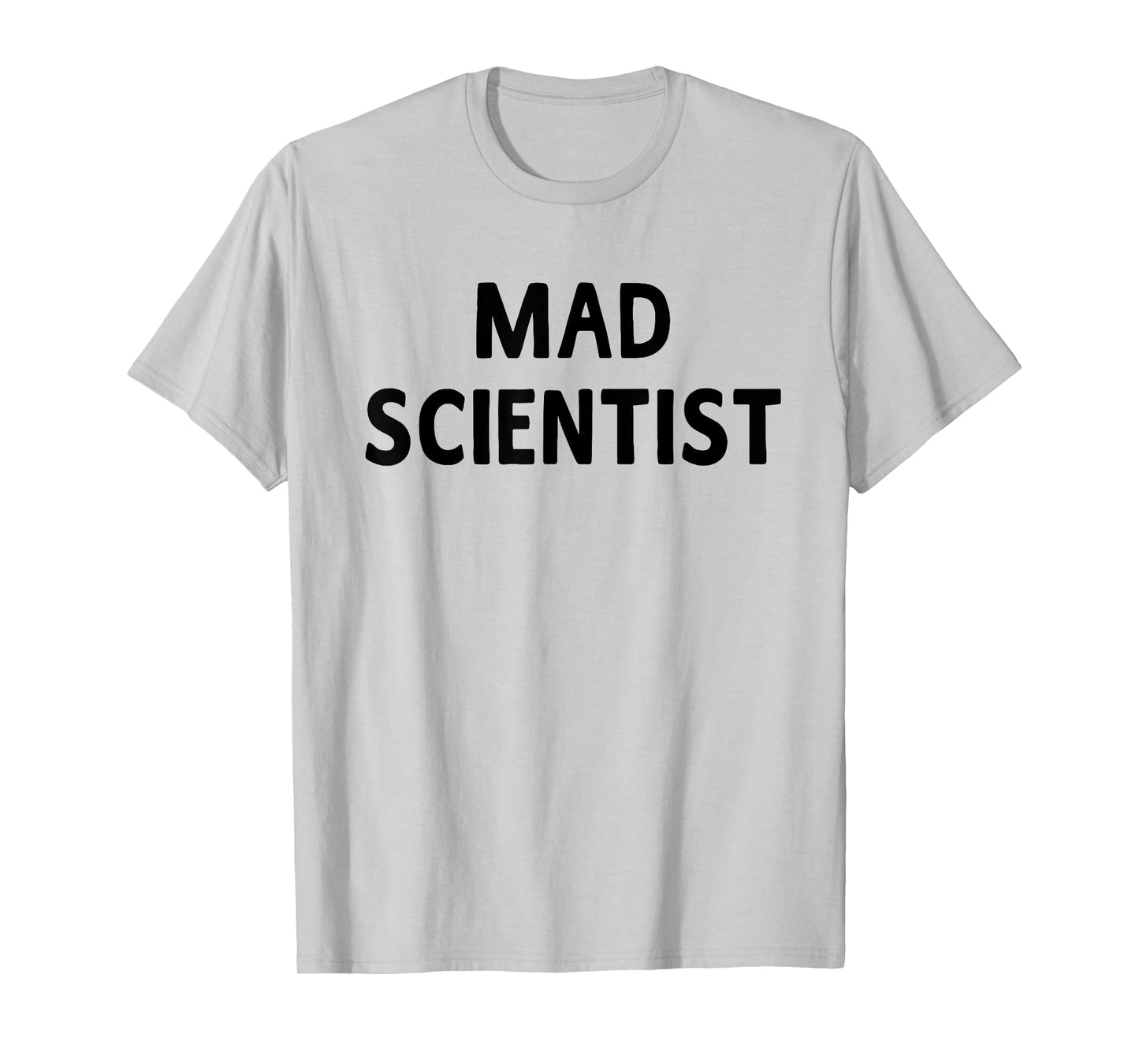 Mad Scientist Funny Science Lover Biology Chemistry Gift T-Shirt