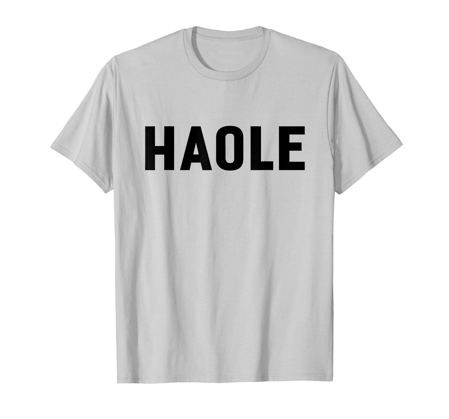 Haole Funny Hawaii Tourist Gift, Local Hawaiian Pidgin Slang T-Shirt