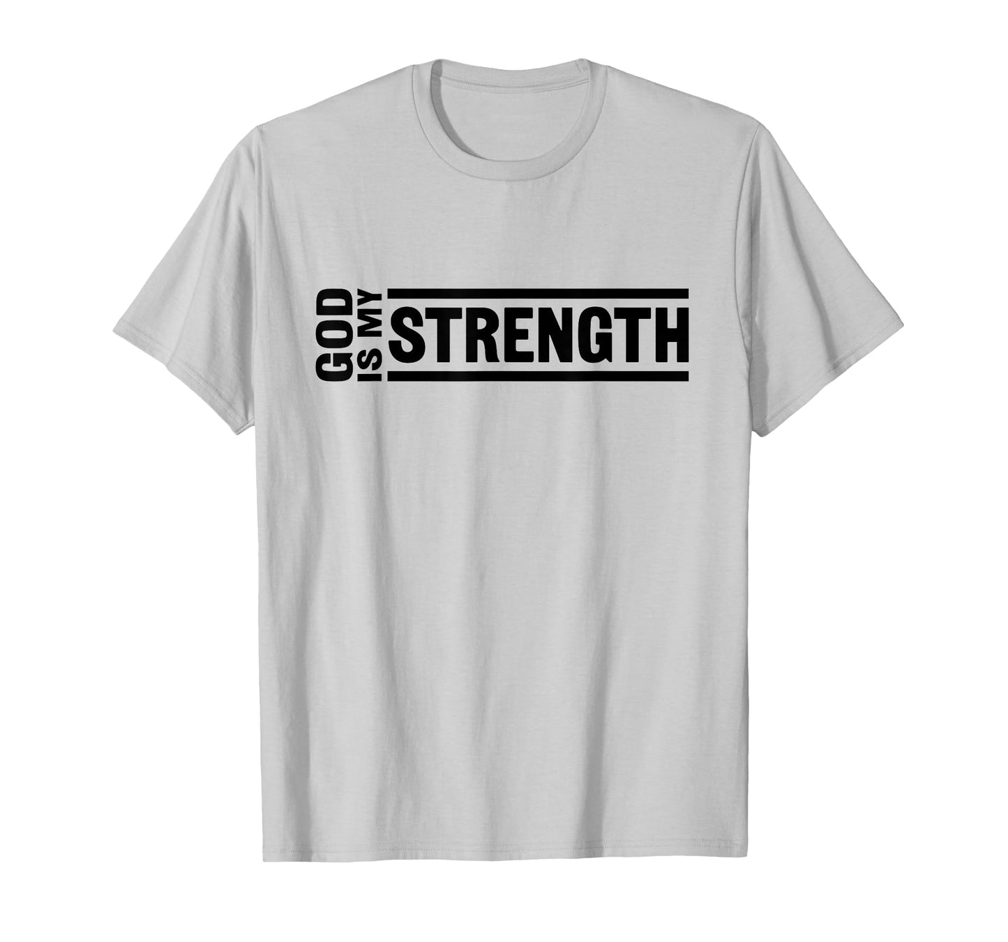 God Is My Strength Christian Quote Worship Bible Verse T-Shirt