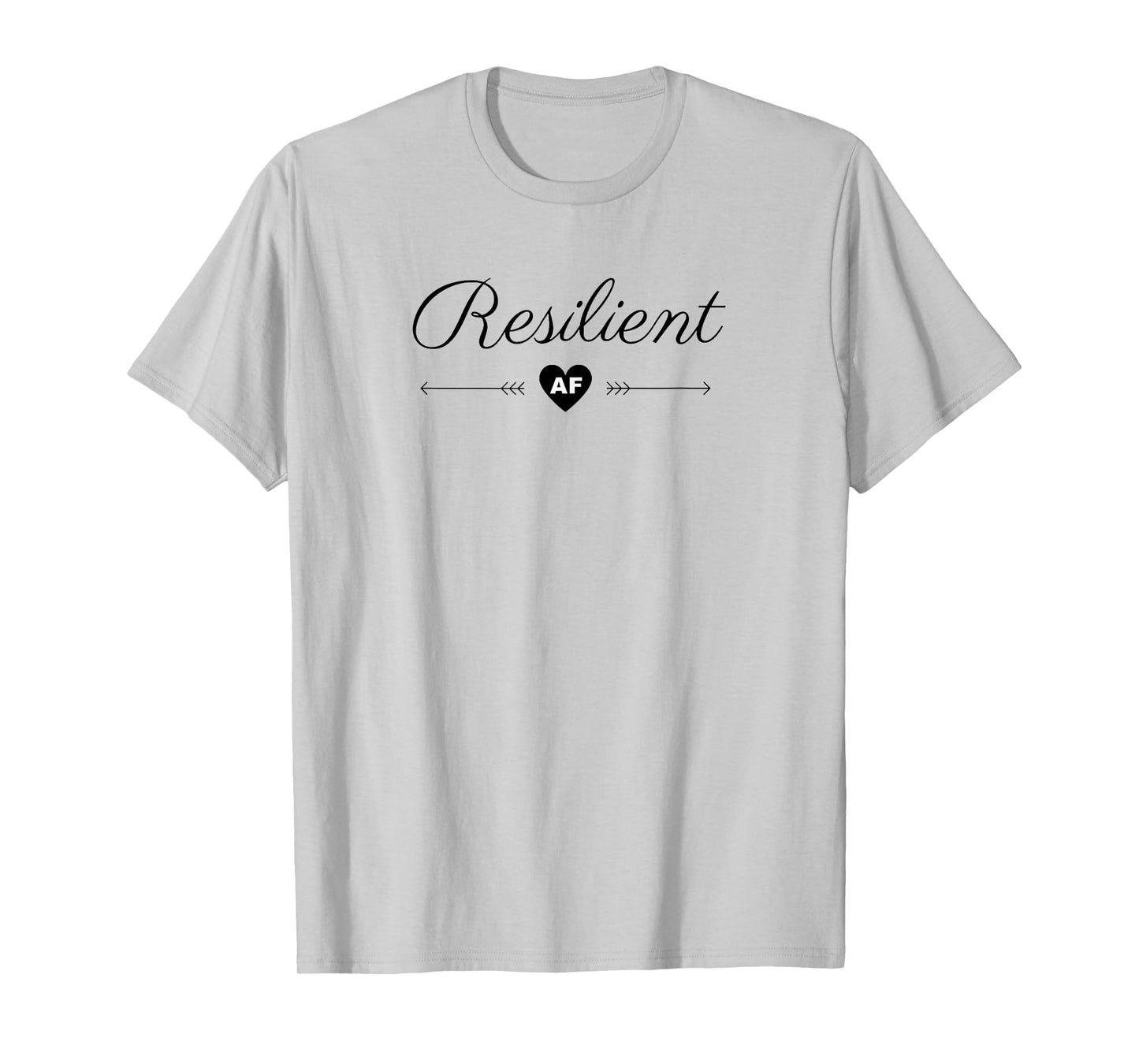 Resilient AF T-Shirt