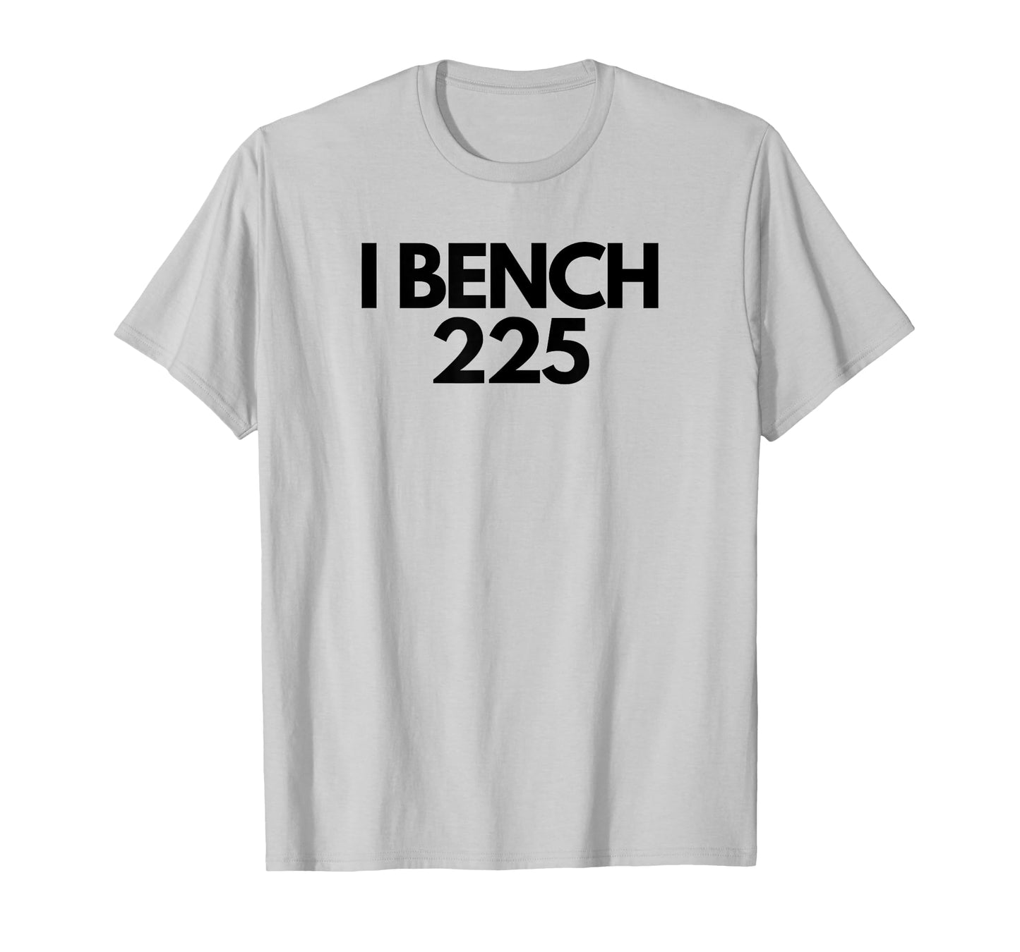 I Bench 225 Eat Sleep Bench Repeat Funny Gym Exercise T-Shirt
