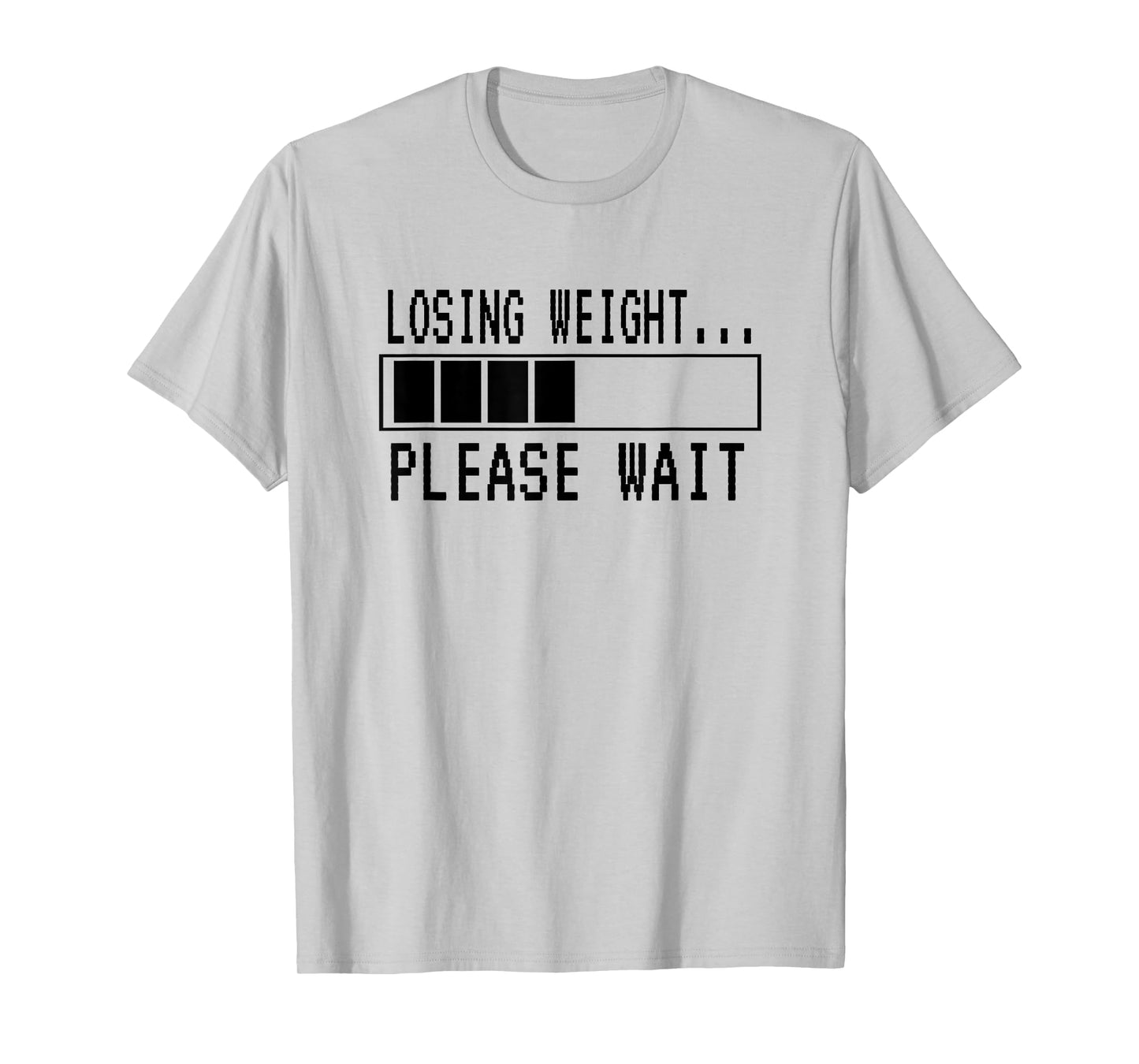 Losing Weight...Please Wait | Funny Weight Loss T-Shirt T-Shirt