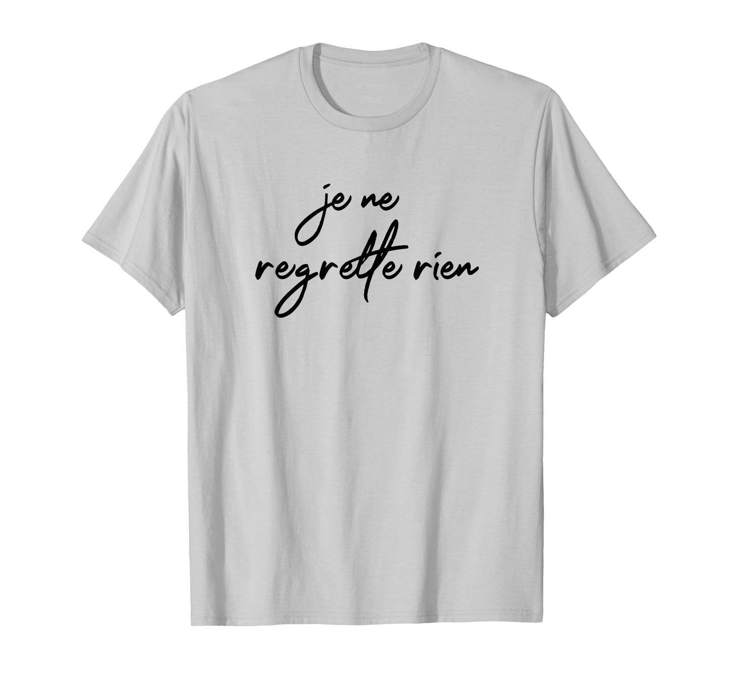 Je Ne Regrette Rien No Regrets Fun France French Gift T-Shirt