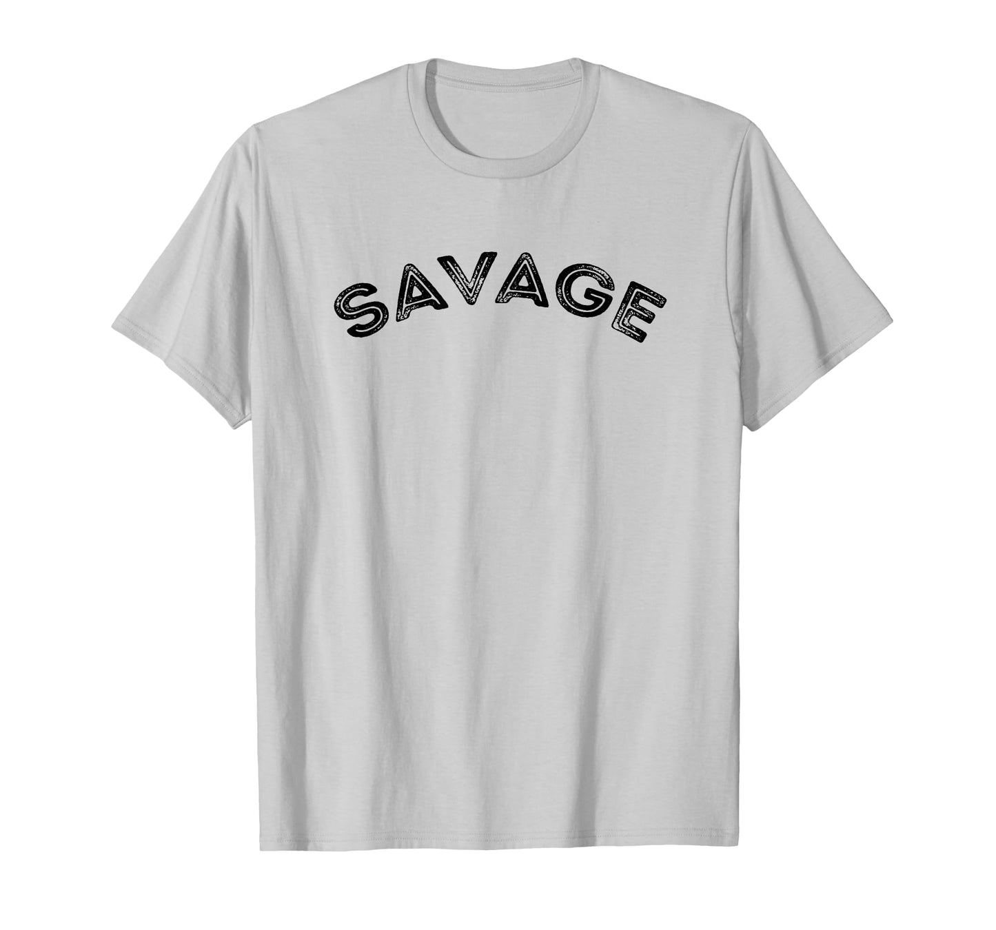 Savage - Motivational T-Shirt