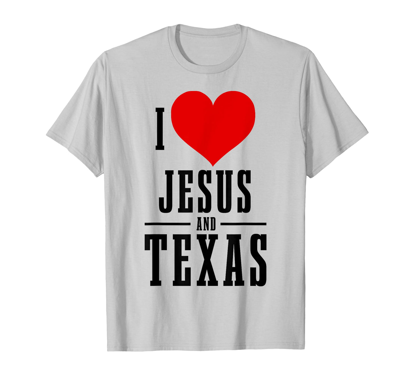 Texas Pride I Love Jesus And Texas TX Patriotic Christian T-Shirt