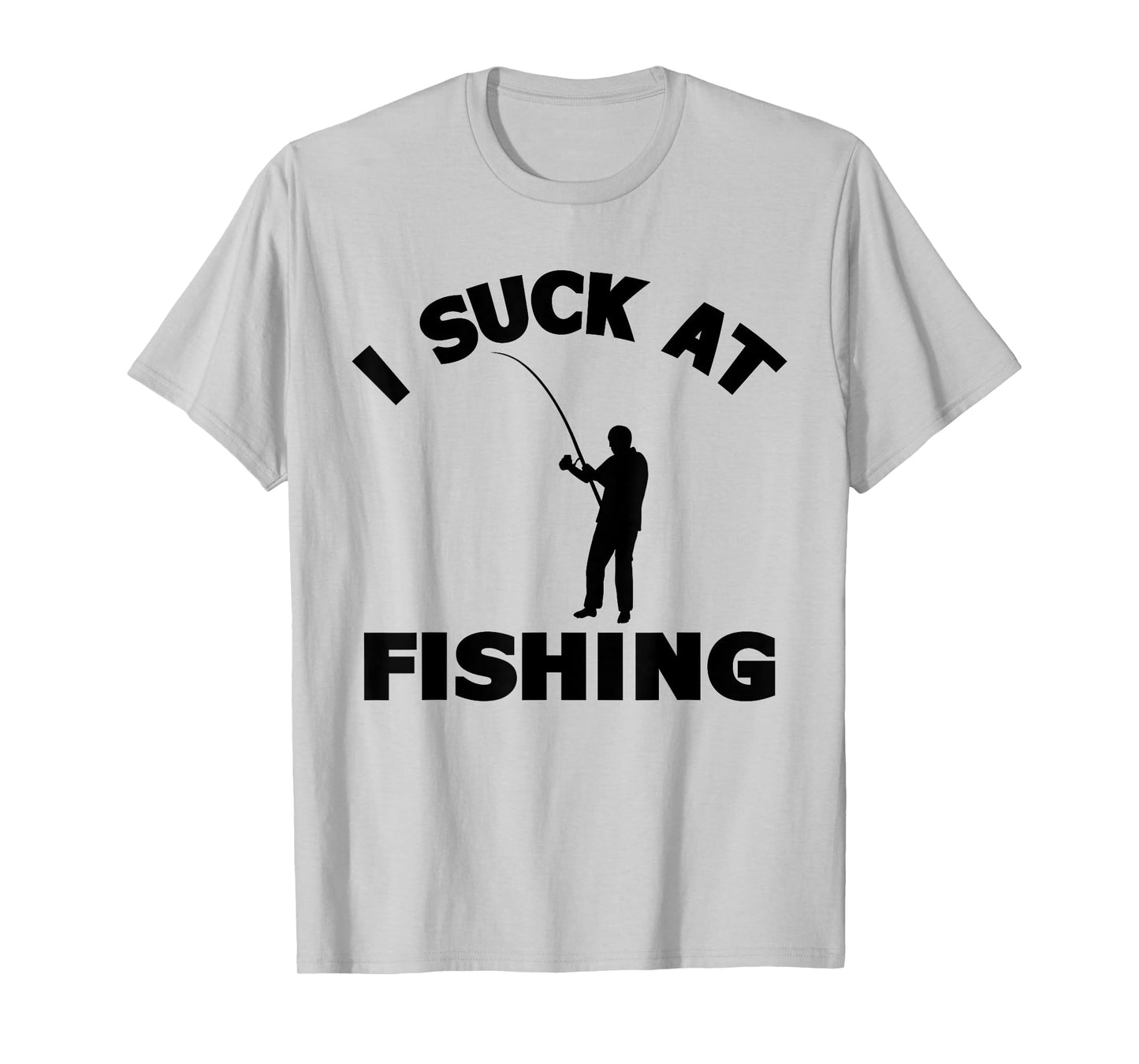 I Suck At Fishing Lover Funny Fisherman Meme Fisher Men T-Shirt
